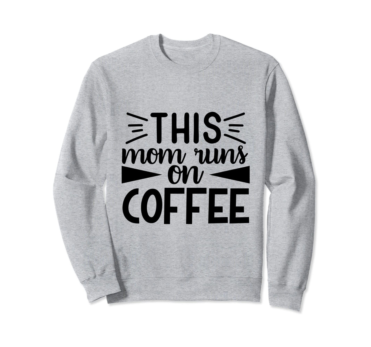 Homeschool Mama This Mom Runs Coffee Sweatshirt - Novelty Apparel Unisex - T-Shirt, Sweatshirt, Hoodie