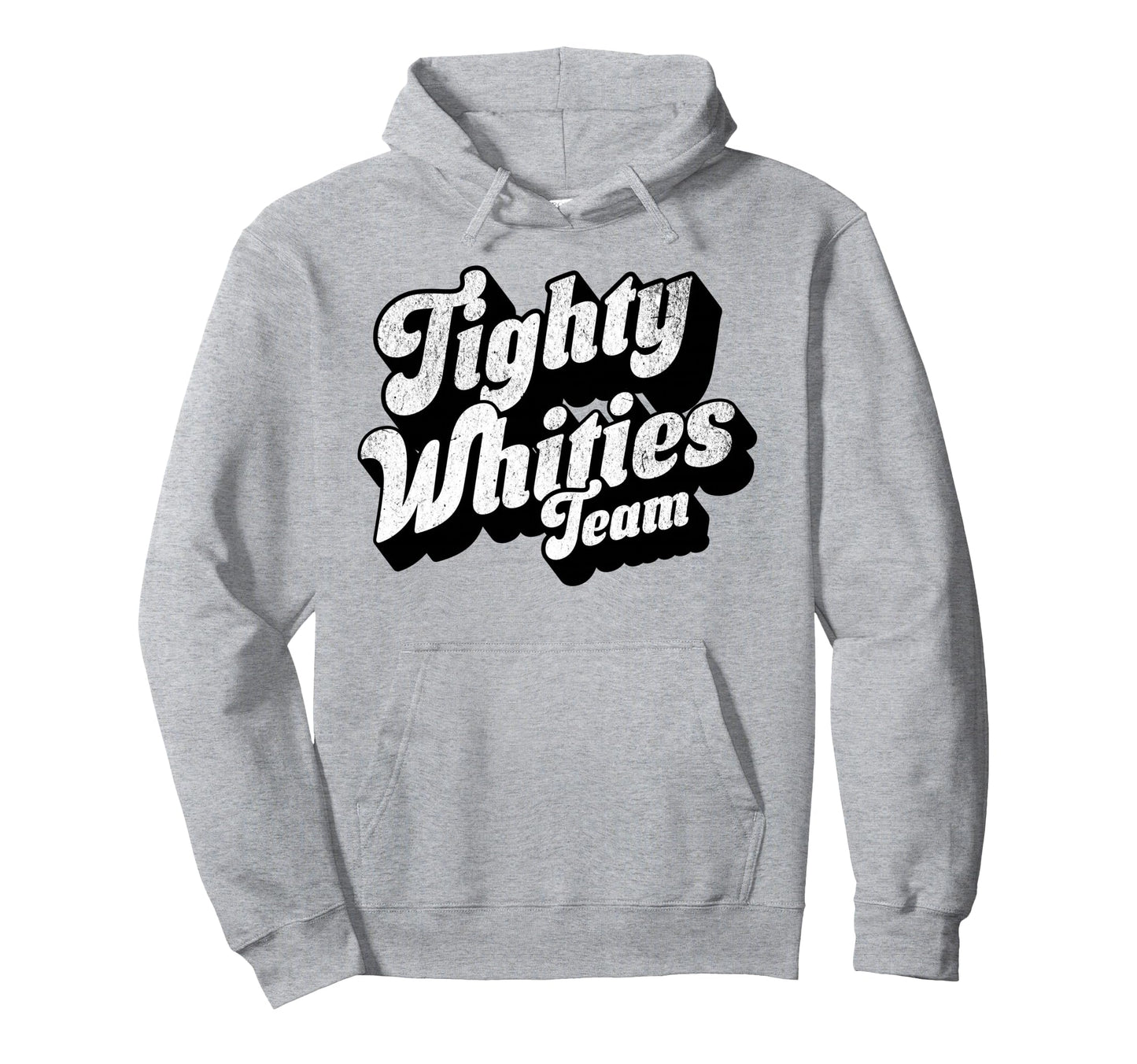 Tighty Whities Team Bold Queer Typography Hoodie - Unique Graphic Unisex - T-Shirt, Sweatshirt, Hoodie