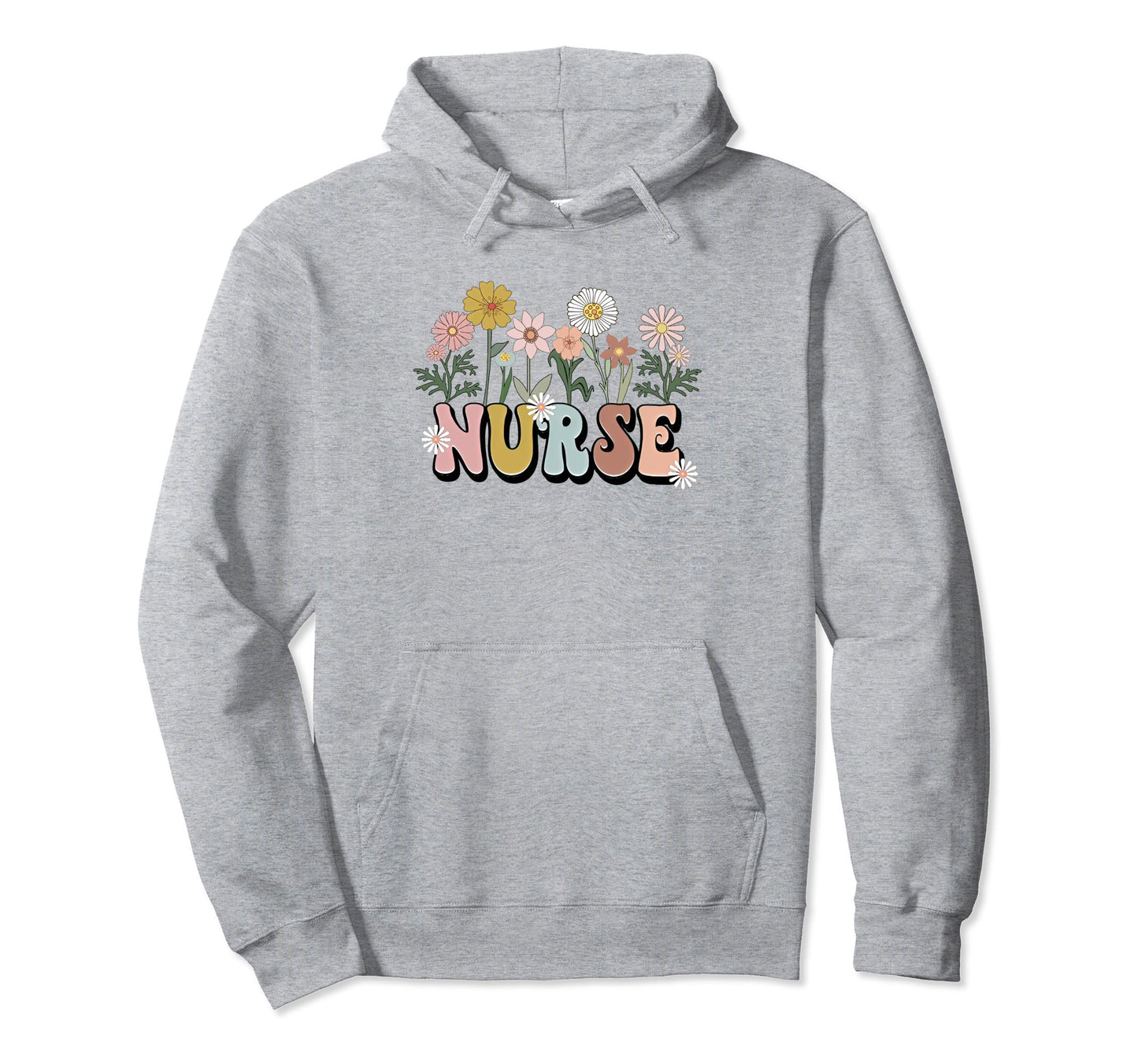 Groovy Nurse Typography Wild Flowers Hoodie - Unique Graphic for Adults - T-Shirt, Sweatshirt, Hoodie
