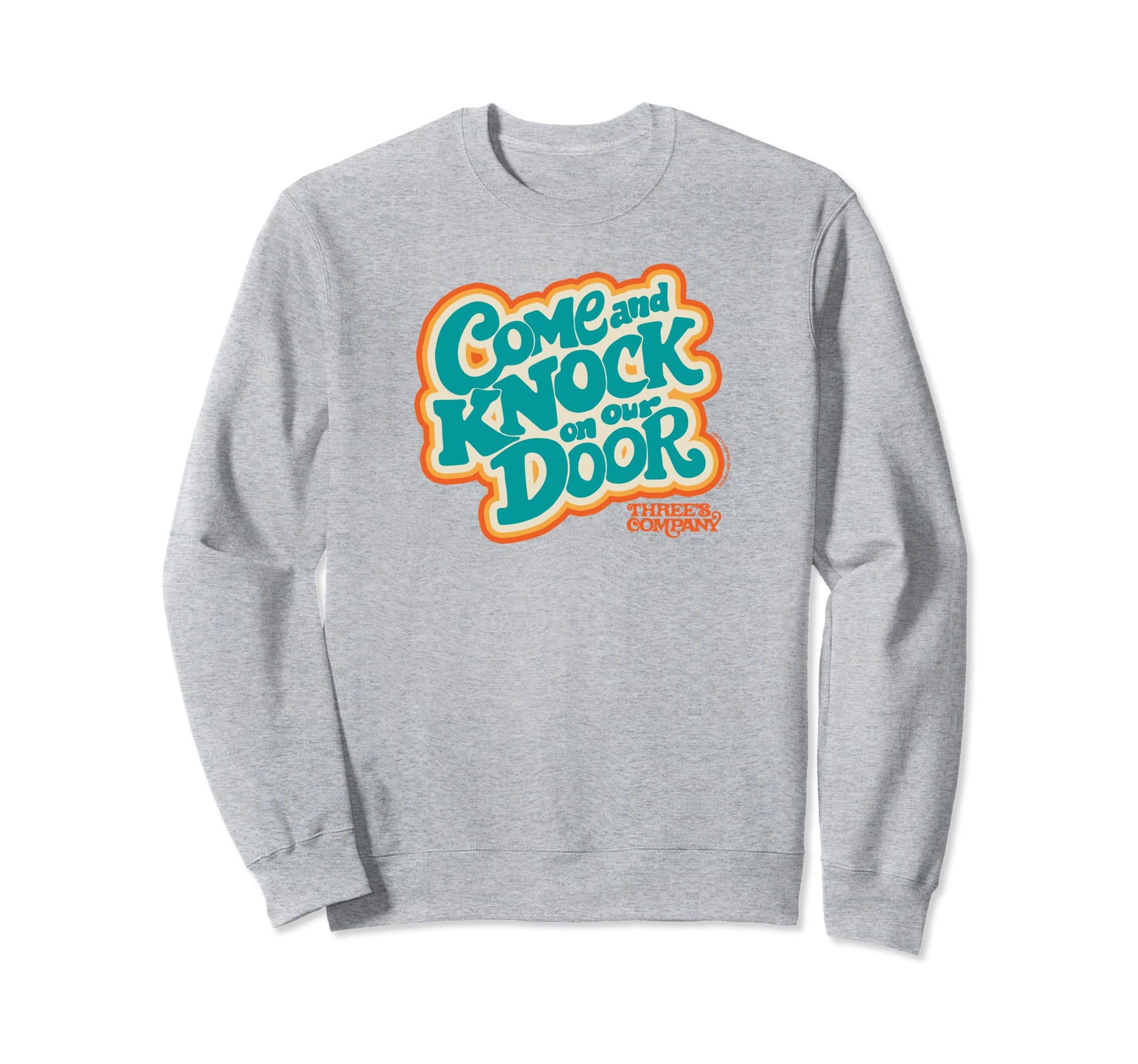 Threes Company Come And Knock Our Sweatshirt - Streetwear Style for Adults - T-Shirt, Sweatshirt, Hoodie