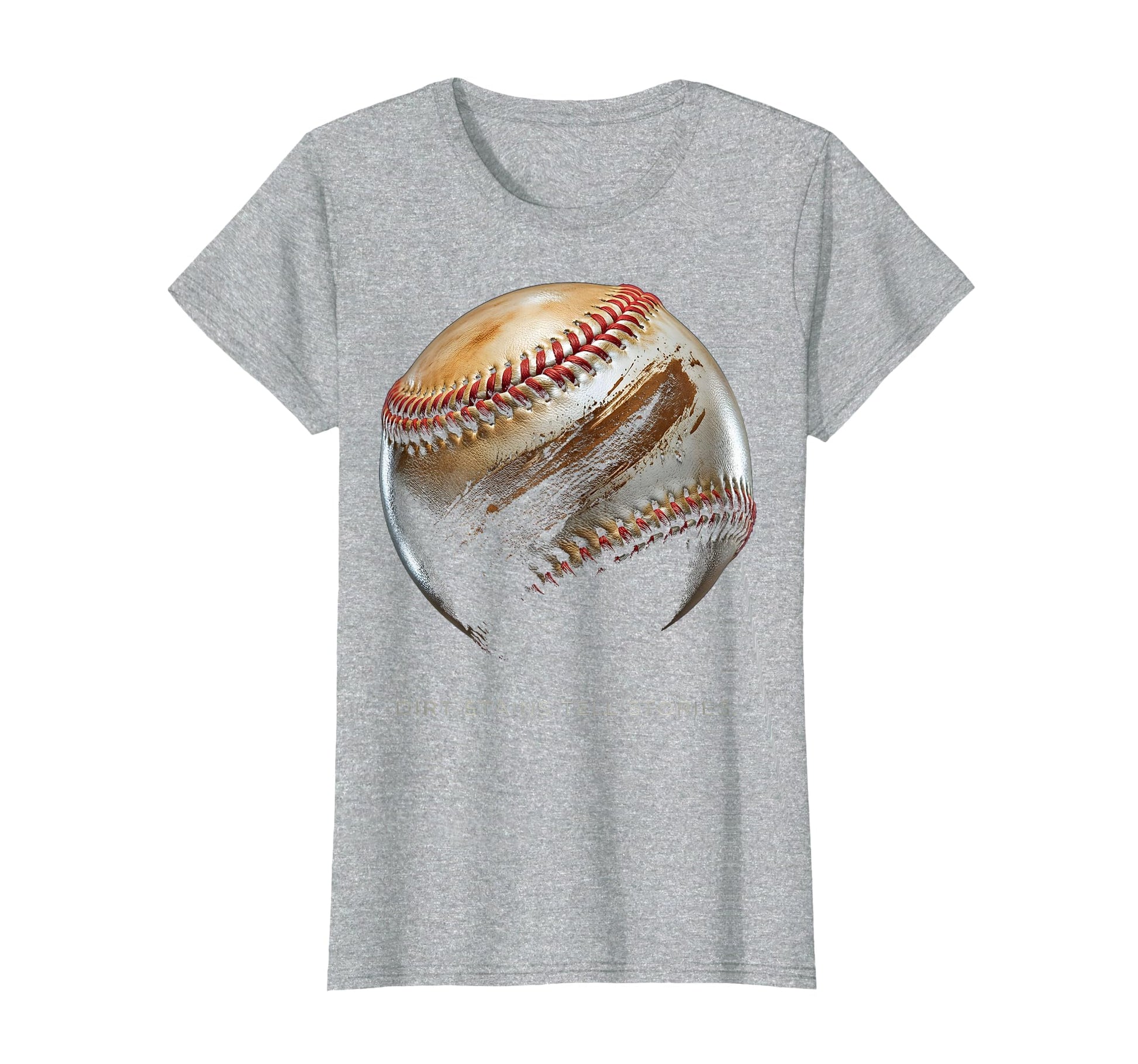 Dirt Stains Tell Stories Mens Baseball T-Shirt - Graphic Print for Adults - T-Shirt, Sweatshirt, Hoodie