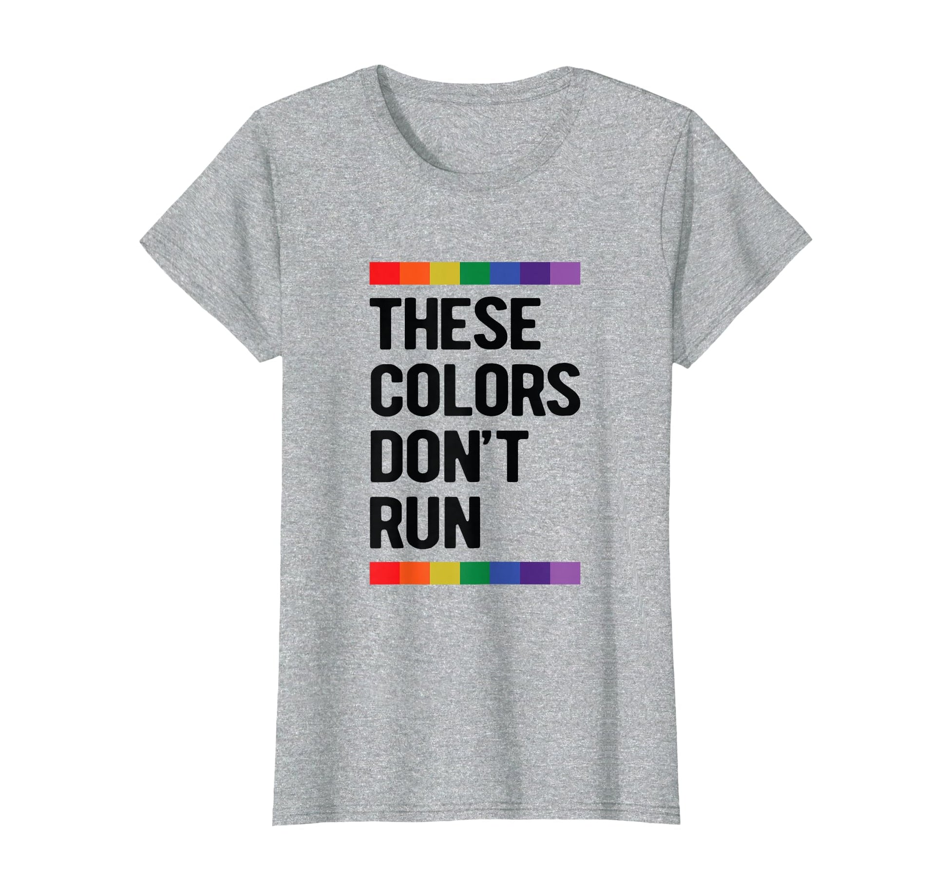 These Lgbtq Gay Pride Colors Dont Run T-Shirt - Trendy Graphic Unisex - T-Shirt, Sweatshirt, Hoodie