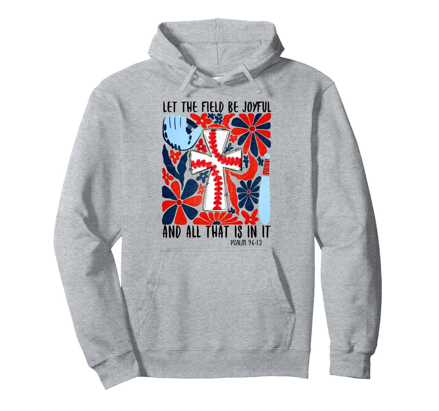 Let Field Be Joyful And All That Is It Hoodie - Trendy Graphic Men Women - T-Shirt, Sweatshirt, Hoodie