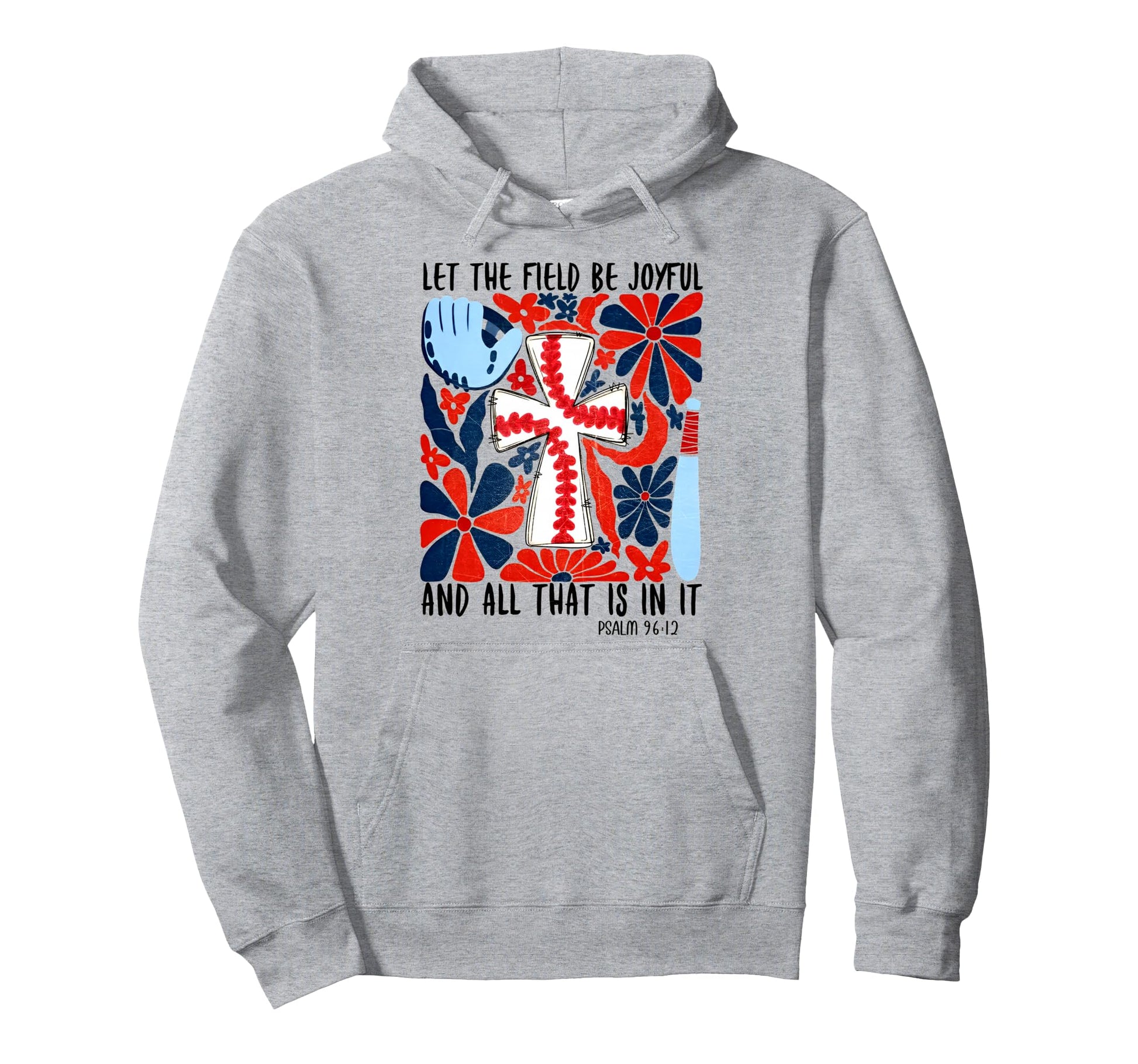 Let Field Be Joyful And All That Is It Hoodie - Trendy Graphic Men Women - T-Shirt, Sweatshirt, Hoodie