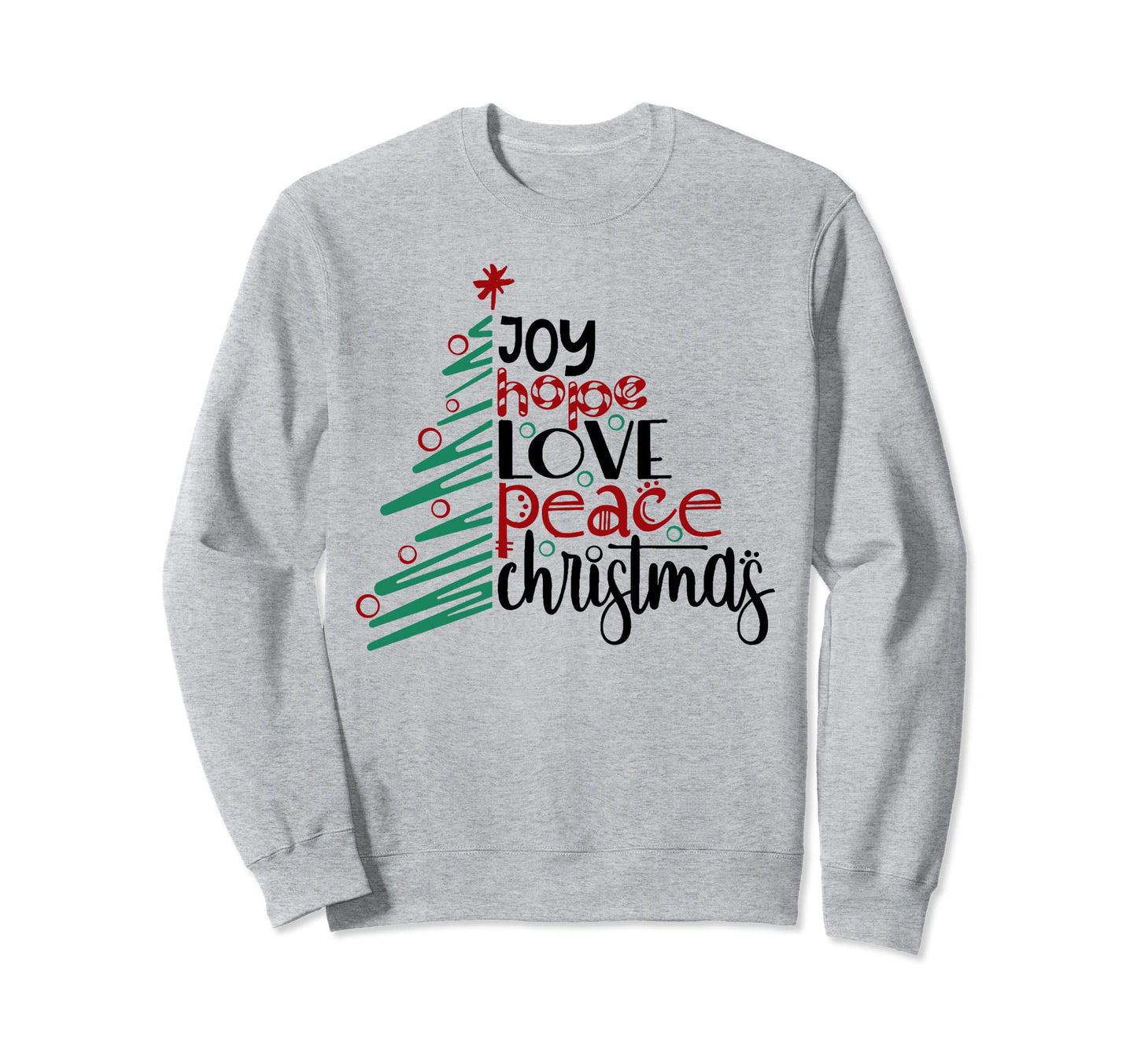 Joy Hope Peace Love Tree Gift Sweatshirt - Streetwear Style for Adults - T-Shirt, Sweatshirt, Hoodie