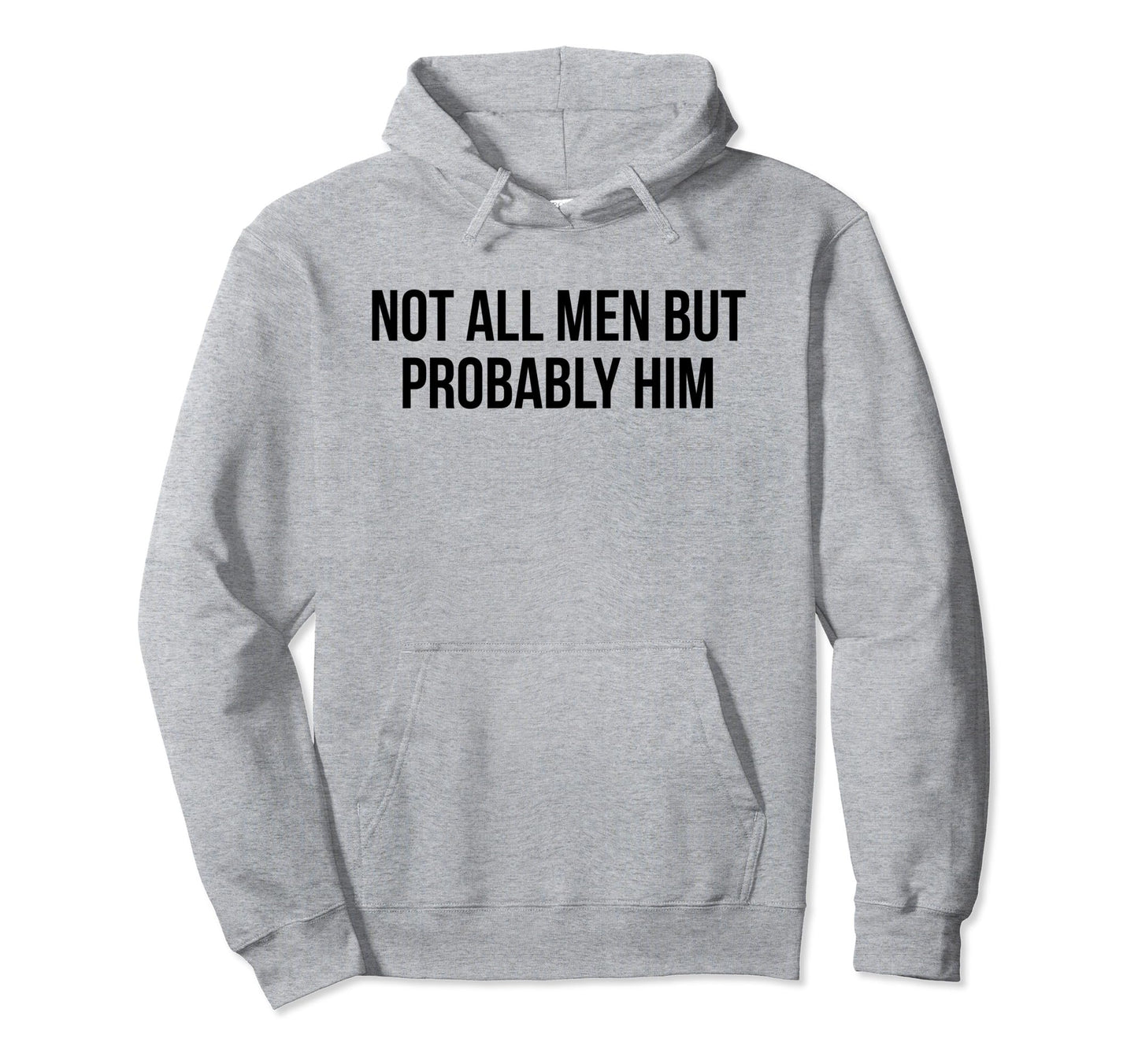 Not All But Probably Him Y2K Aesthetic Hoodie - Custom Art Print for Adults - T-Shirt, Sweatshirt, Hoodie