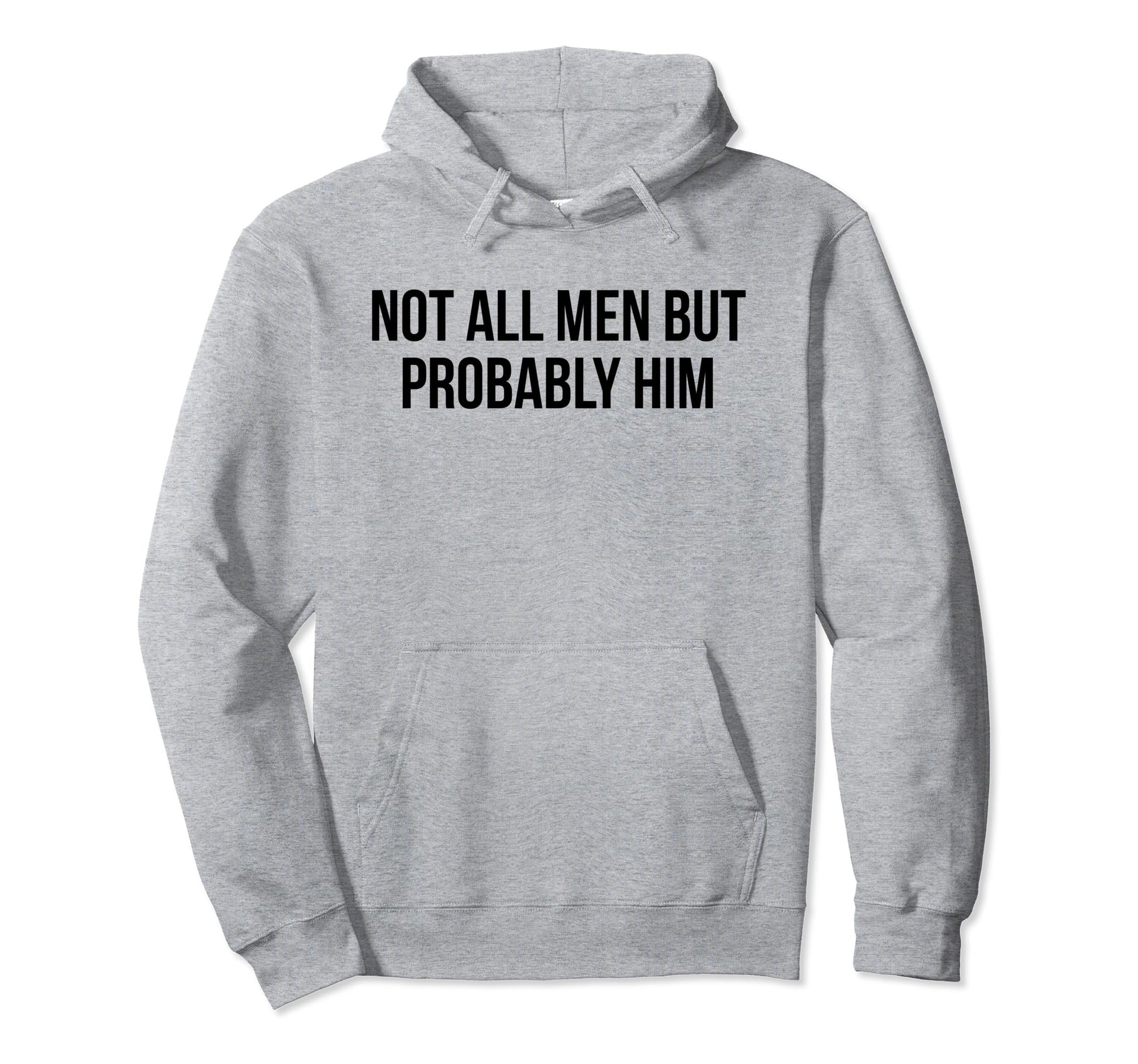 Not All But Probably Him Y2K Aesthetic Hoodie - Custom Art Print for Adults - T-Shirt, Sweatshirt, Hoodie