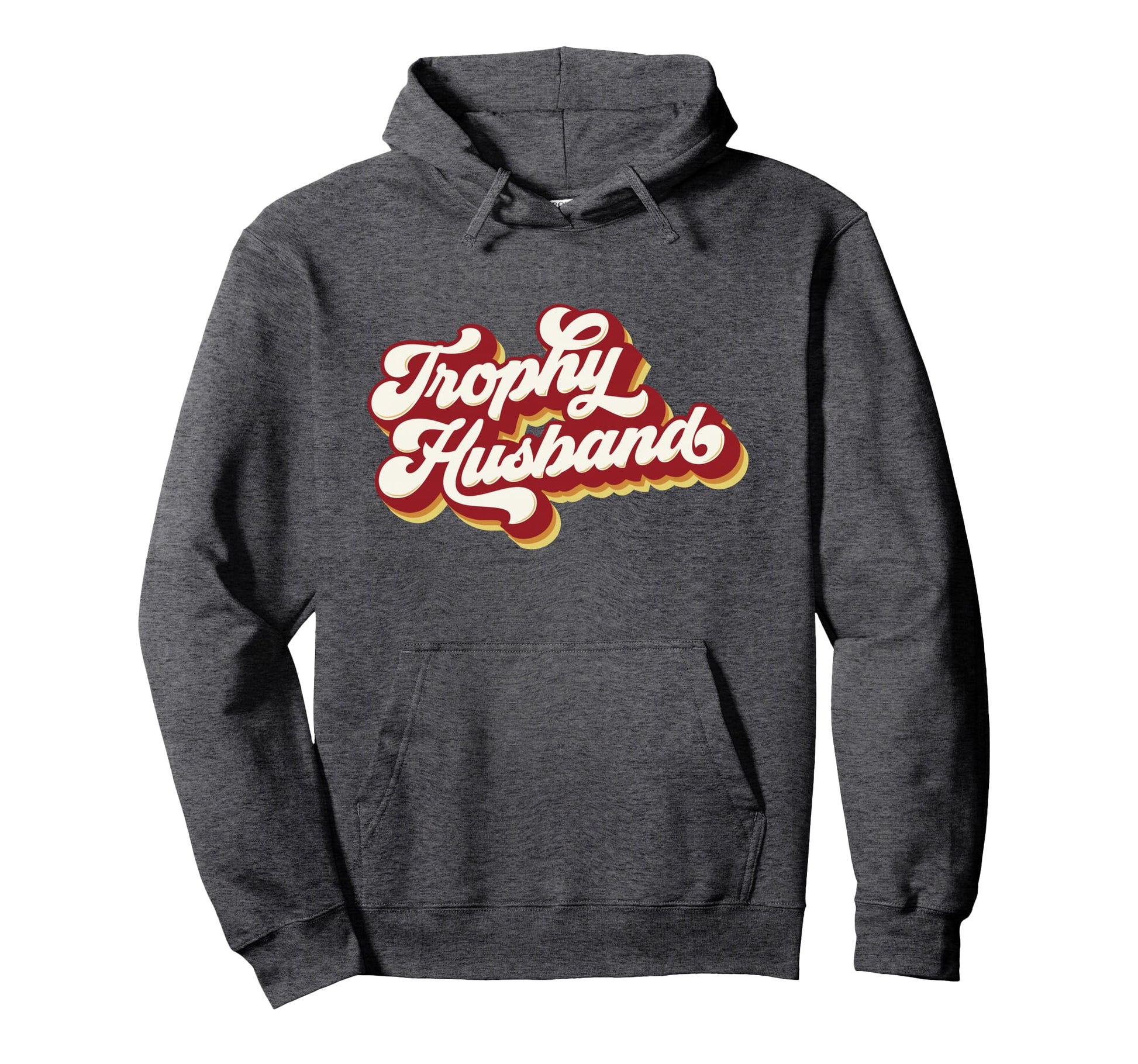 Funny Husband Trophy From Wife Hoodie - Casual Everyday Wear for Adults - T-Shirt, Sweatshirt, Hoodie