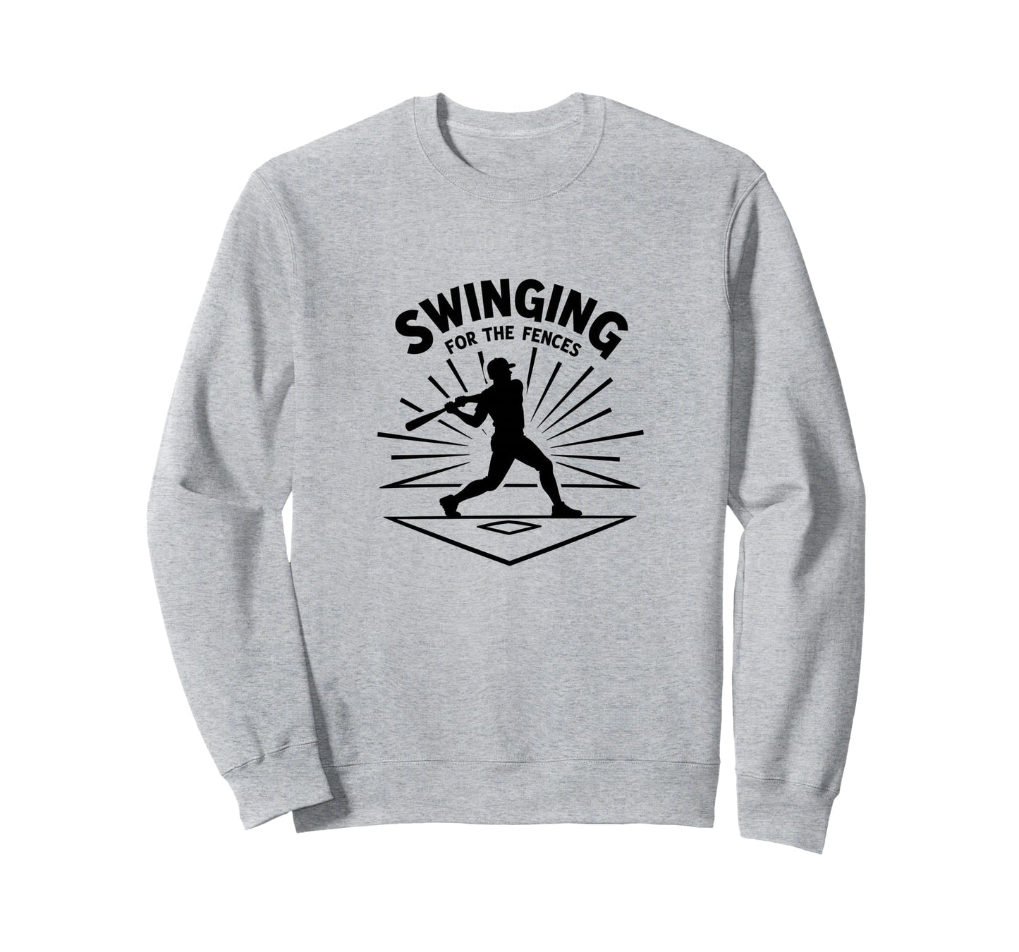 Baseball Swinging Fences Home Run Sweatshirt - Trendy Graphic Unisex - T-Shirt, Sweatshirt, Hoodie