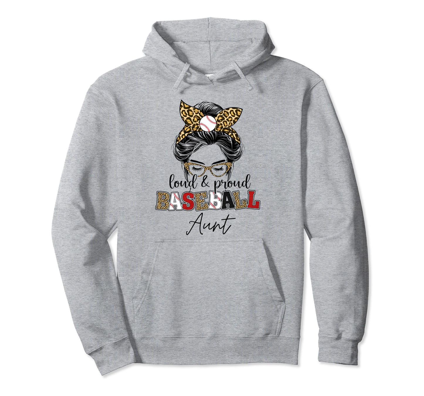 Proud And Loud Baseball Aunt Messy Bun Hoodie - Trendy Graphic Unisex - T-Shirt, Sweatshirt, Hoodie