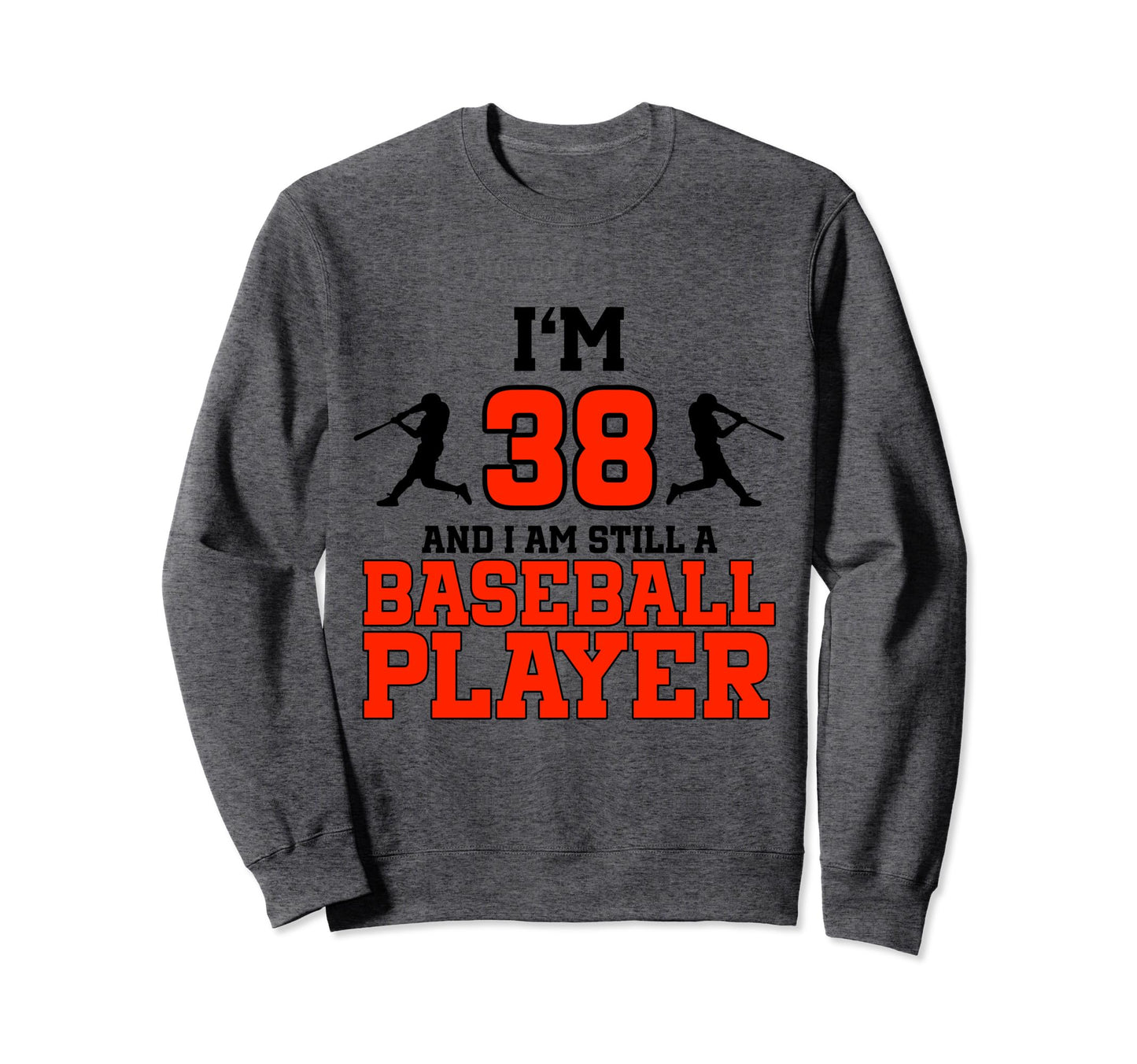 38Th Birthday Baseball 38 Years Old Sweatshirt - Unique Graphic Men Women - T-Shirt, Sweatshirt, Hoodie