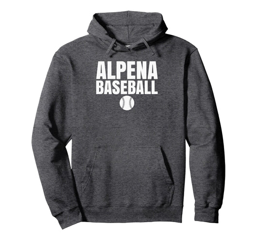 Alpena High School Baseball Hoodie - Casual Everyday Wear for Adults - T-Shirt, Sweatshirt, Hoodie