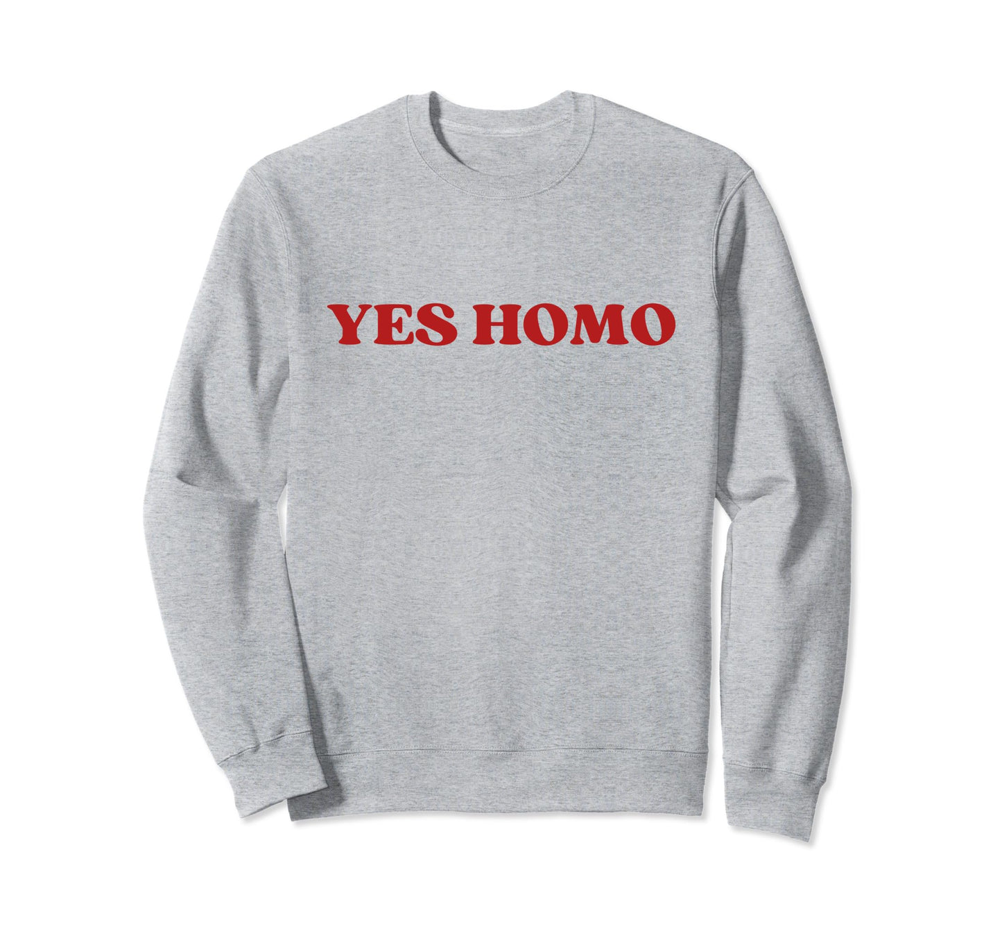 Yes Homo Y2K Aesthetic Lgbt Sweatshirt - Novelty Apparel Unisex - T-Shirt, Sweatshirt, Hoodie