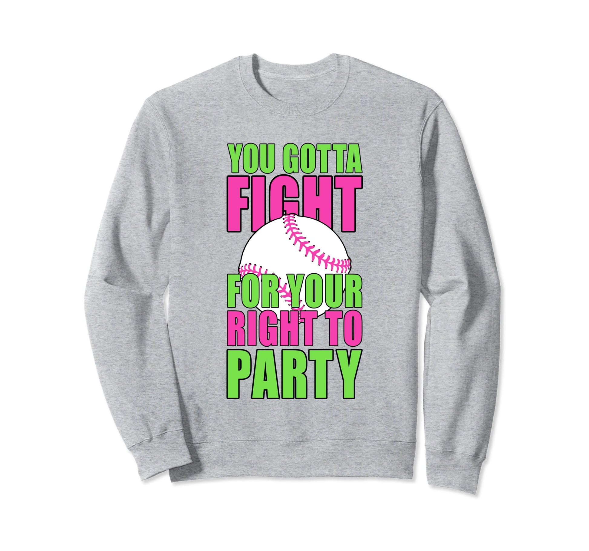 Youve Got To Fight Your Right To Sweatshirt - Minimalist Print Unisex - T-Shirt, Sweatshirt, Hoodie