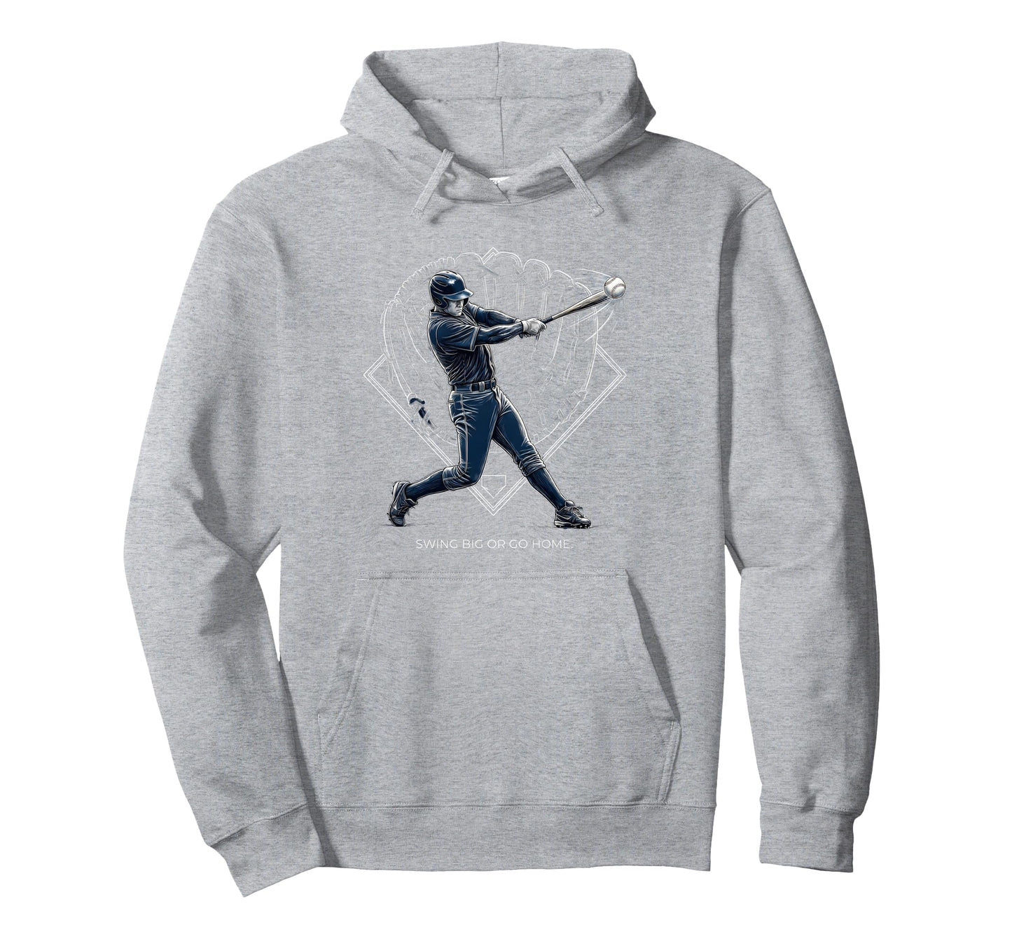 Swing Big Or Go Home Baseball Hoodie - Novelty Apparel for Adults - T-Shirt, Sweatshirt, Hoodie
