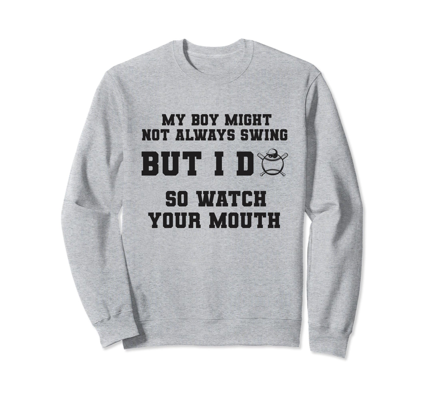 My Might Not Always Swing But I Do Sweatshirt - Aesthetic Graphic Unisex - T-Shirt, Sweatshirt, Hoodie