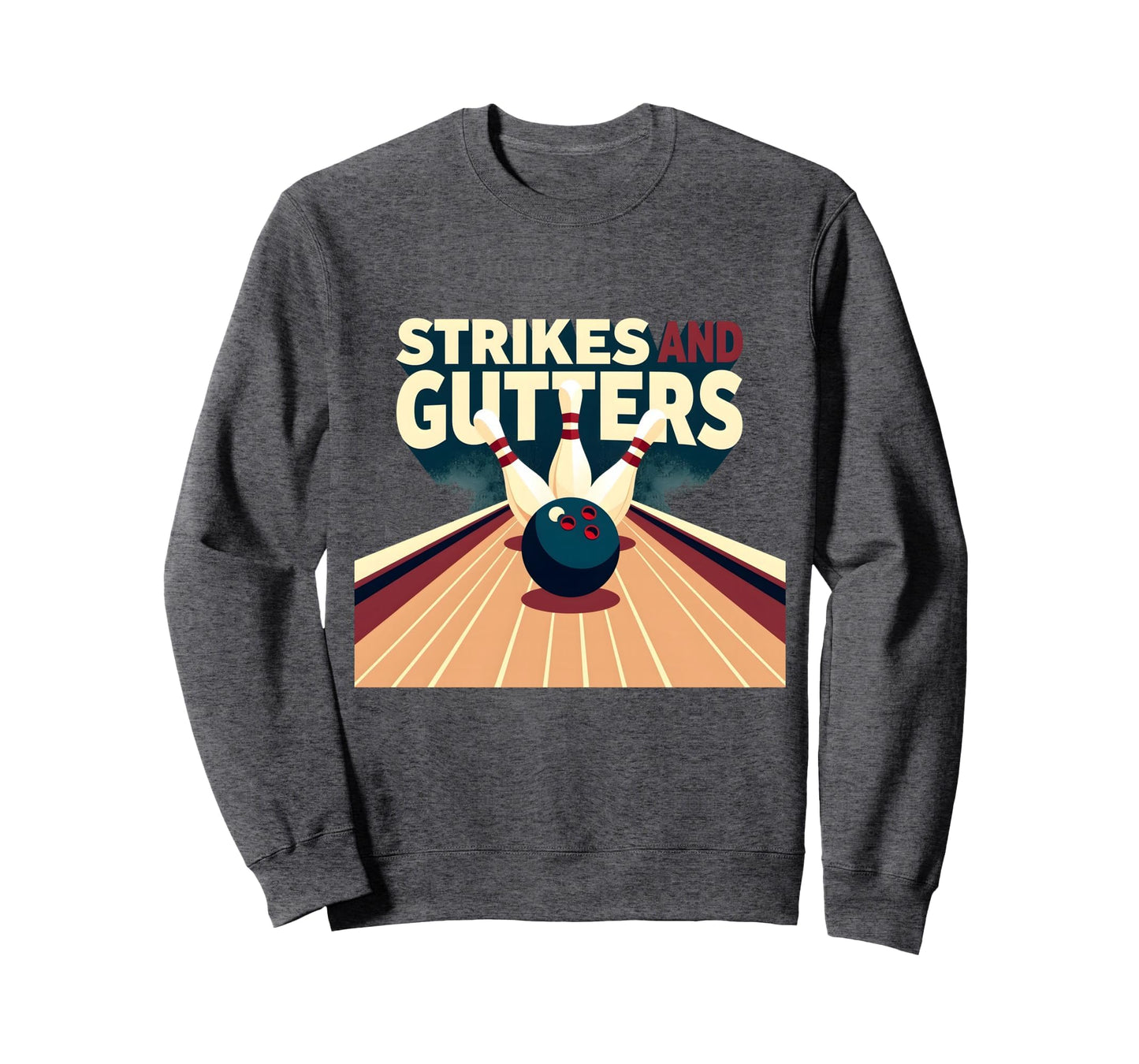 Strikes And Gutters Bowling Alley Sweatshirt - Unique Graphic for Adults - T-Shirt, Sweatshirt, Hoodie