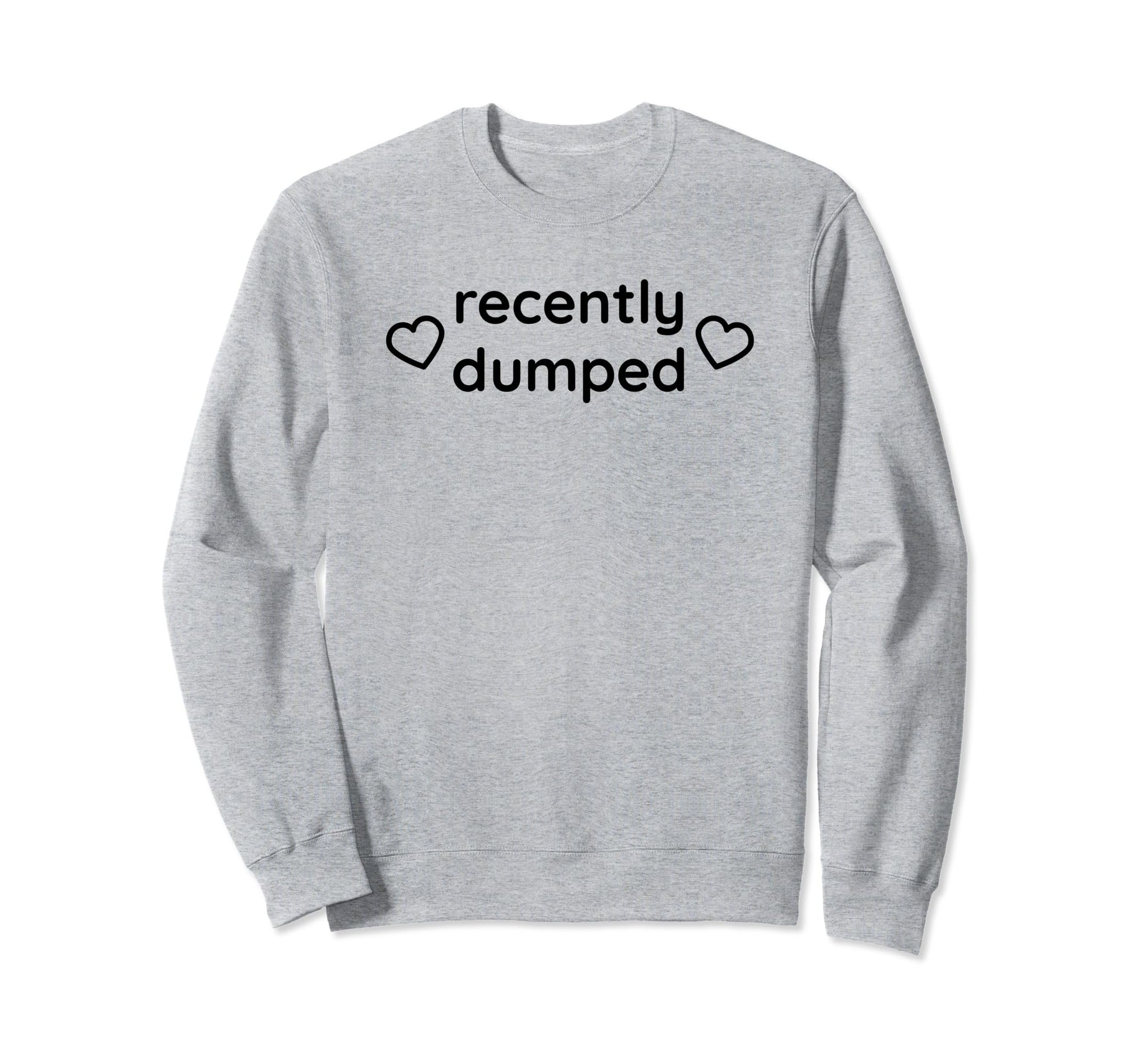 Recently Dumped Funny Y2K Aesthetic Sweatshirt - Aesthetic Graphic Unisex - T-Shirt, Sweatshirt, Hoodie