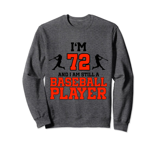 72Nd Birthday Baseball 72 Years Old Sweatshirt - Trendy Graphic Men Women - T-Shirt, Sweatshirt, Hoodie