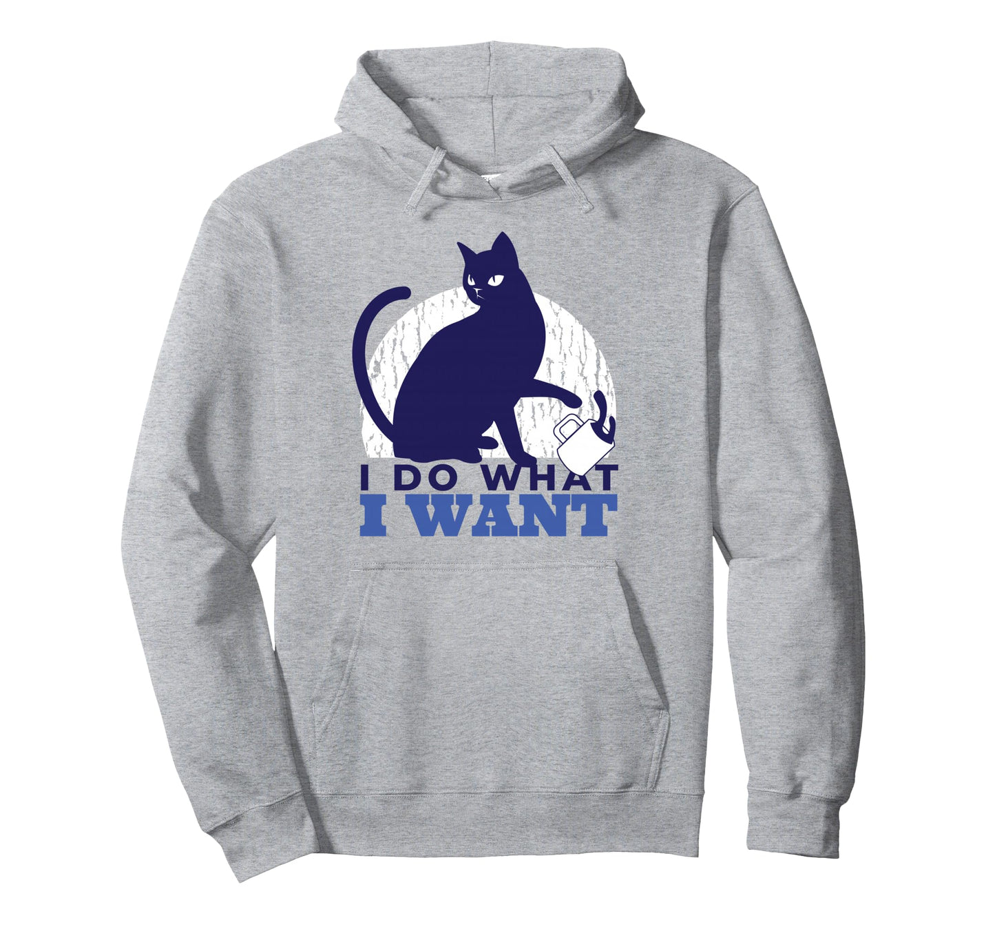 I Do What I Want Funny Sassy Cat Meme Hoodie - Streetwear Style for Adults - T-Shirt, Sweatshirt, Hoodie