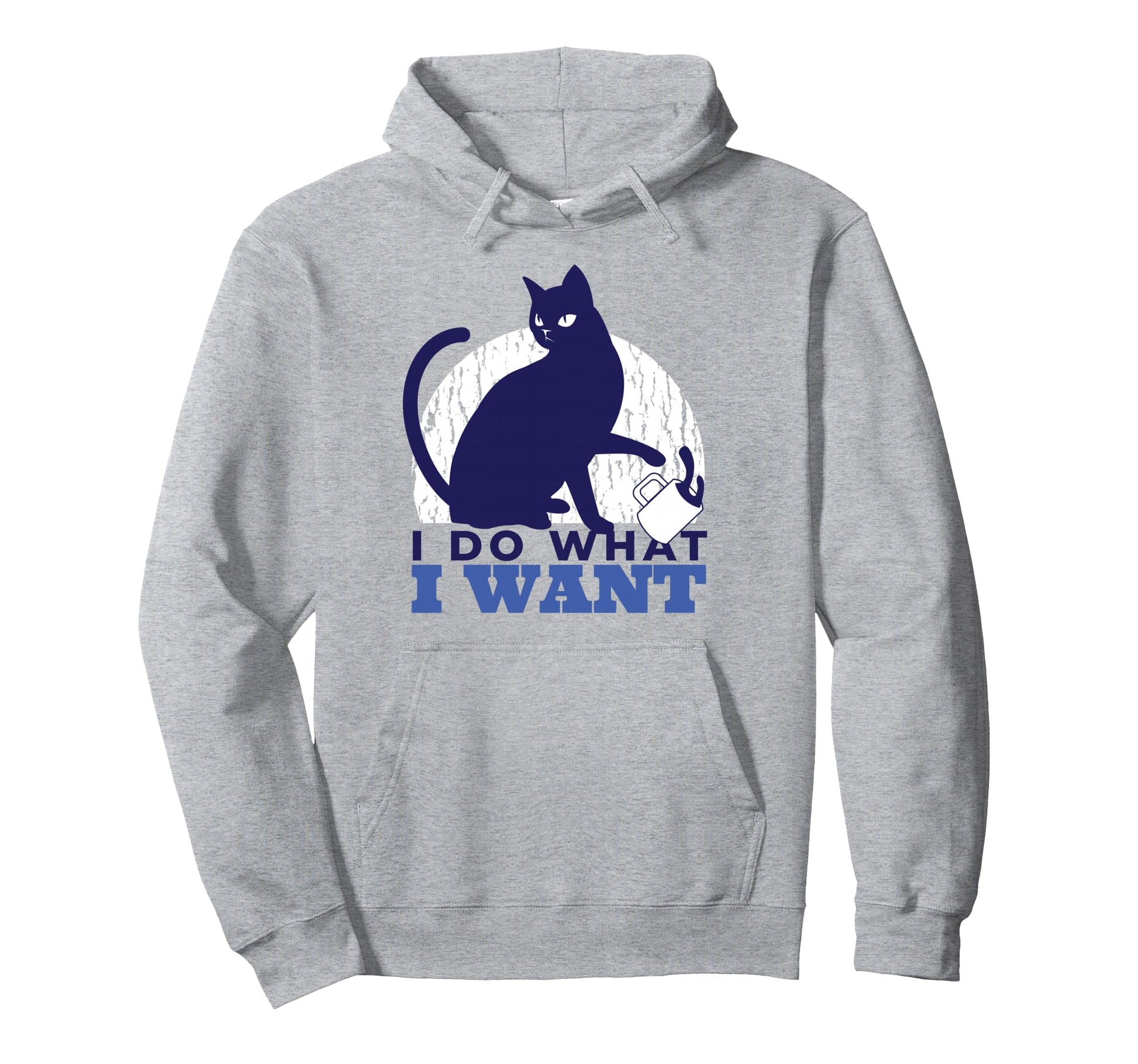 I Do What I Want Funny Sassy Cat Meme Hoodie - Streetwear Style for Adults - T-Shirt, Sweatshirt, Hoodie