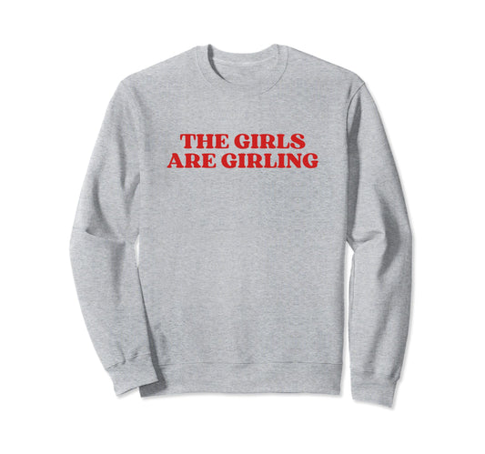 Are Girling Y2K Aesthetic Sweatshirt - Unique Graphic for Adults - T-Shirt, Sweatshirt, Hoodie