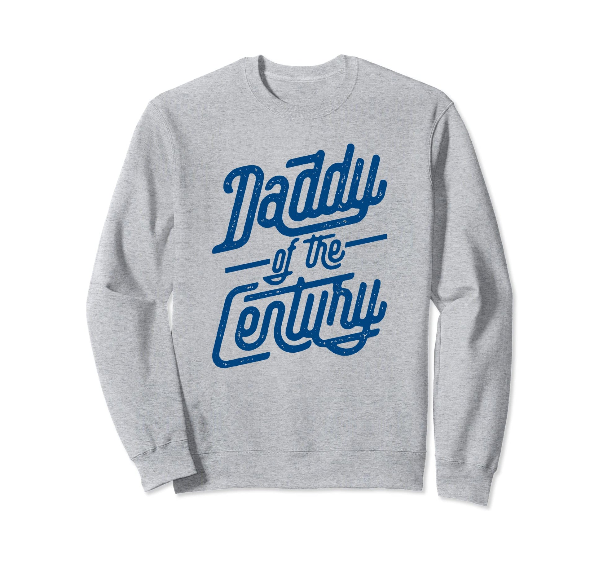 Daddy Century Lettering Typography Sweatshirt - Minimalist Print Men Women - T-Shirt, Sweatshirt, Hoodie