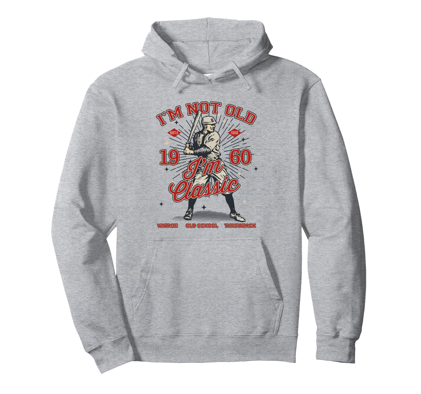 Funny Not Old Im 1960 Baseball Lover 65Th Hoodie - Novelty Apparel Unisex - T-Shirt, Sweatshirt, Hoodie