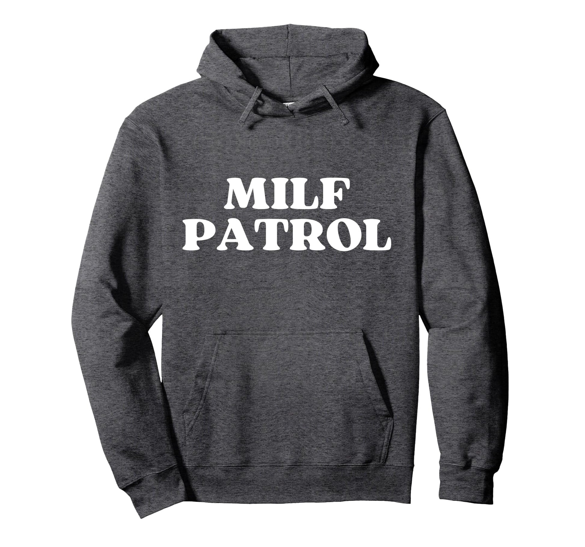 Milf Patrol Y2K Aesthetic Hoodie - Casual Everyday Wear for Adults - T-Shirt, Sweatshirt, Hoodie