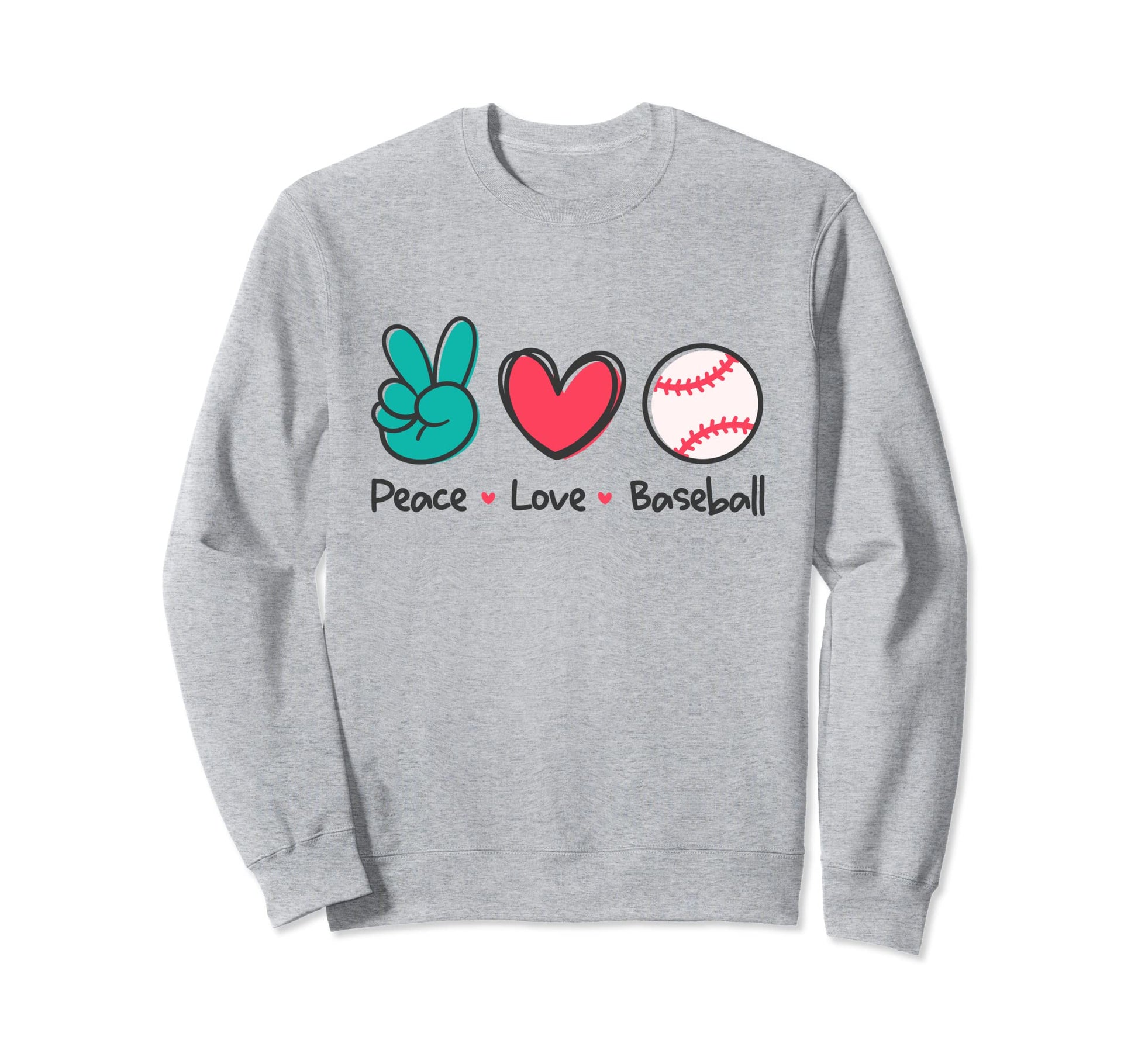 Funny Peace Love Baseball Field Play Sweatshirt - Trendy Graphic Men Women - T-Shirt, Sweatshirt, Hoodie