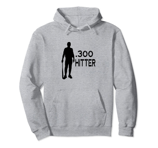 300 Hitter Homerun Player Funny Player Hoodie - Unique Graphic for Adults - T-Shirt, Sweatshirt, Hoodie