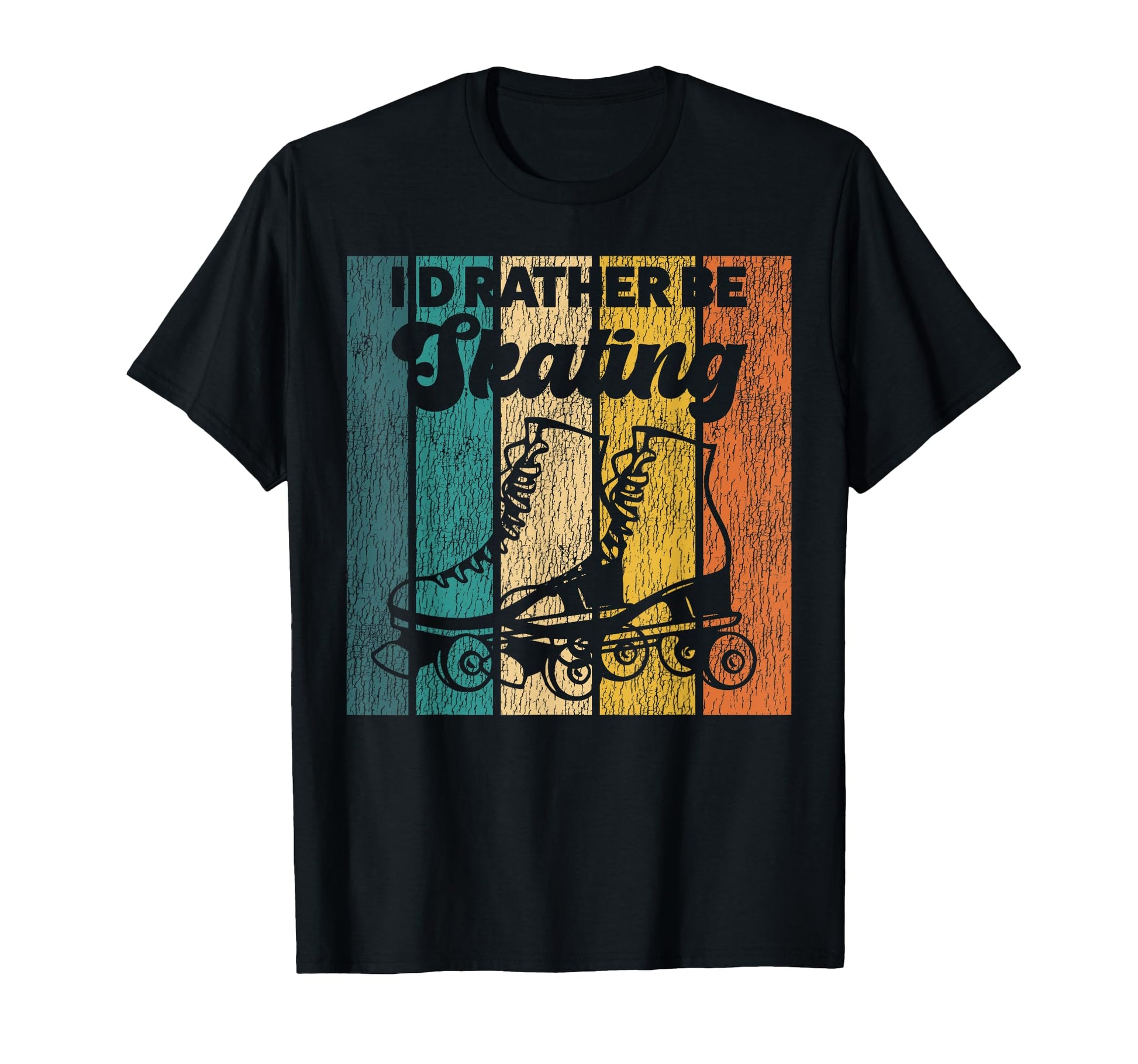 Roller Skating Skate 1970S Id Rather Be T-Shirt - Unique Graphic Men Women - T-Shirt, Sweatshirt, Hoodie