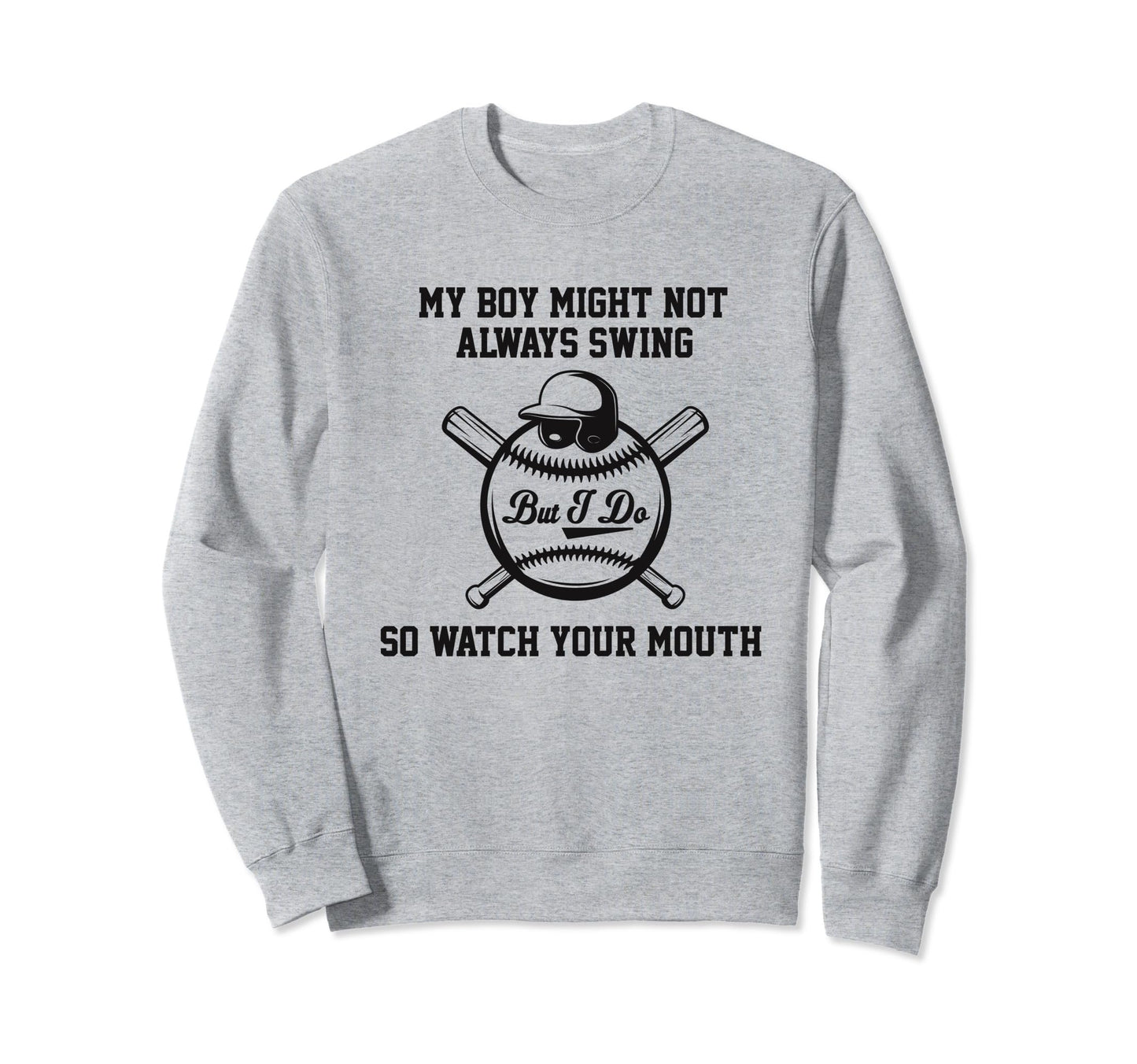 My Might Not Always Swing But I Do So Sweatshirt - Custom Art Print Unisex - T-Shirt, Sweatshirt, Hoodie