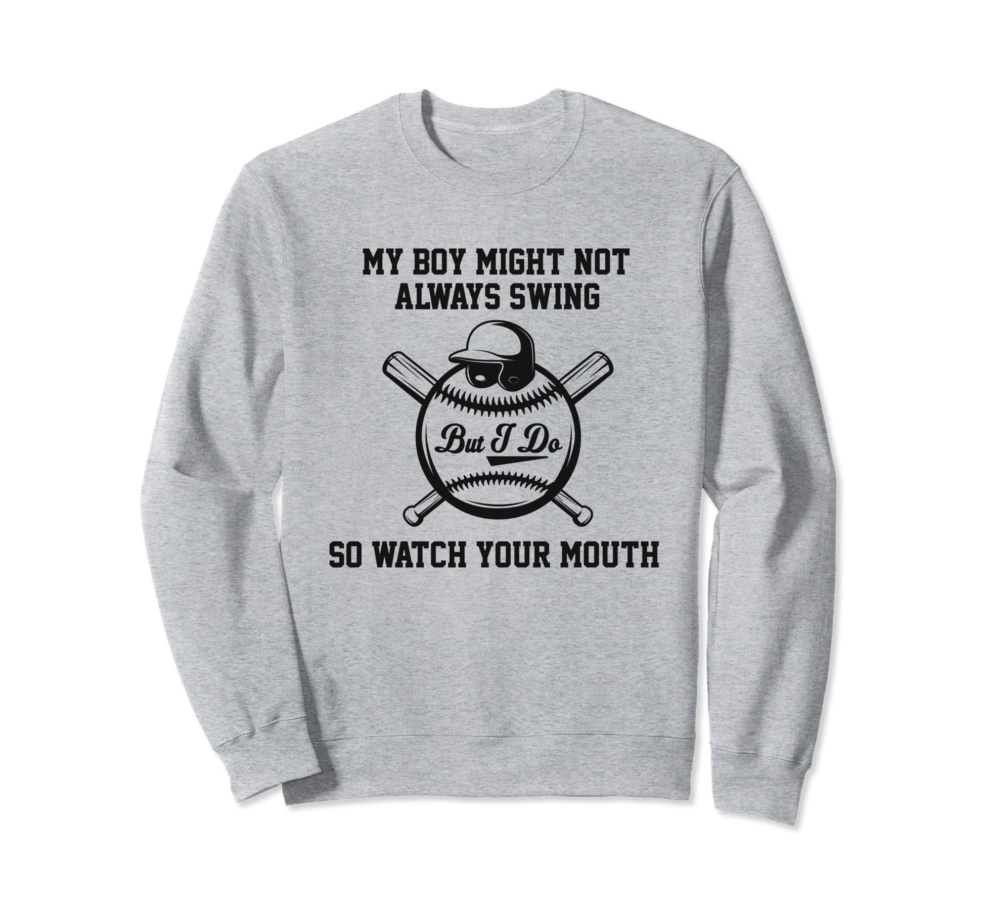 My Might Not Always Swing But I Do So Sweatshirt - Custom Art Print Unisex - T-Shirt, Sweatshirt, Hoodie