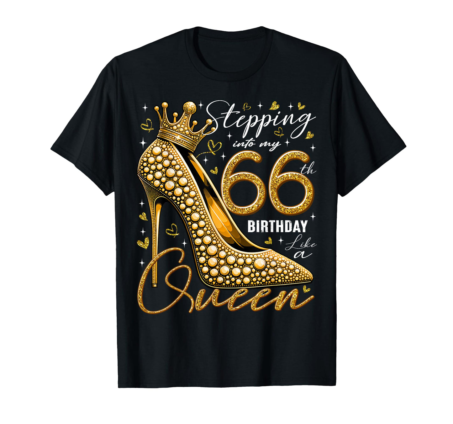 66 Year Old Gifts High Heels Stepping T-Shirt - Aesthetic Graphic Unisex - T-Shirt, Sweatshirt, Hoodie