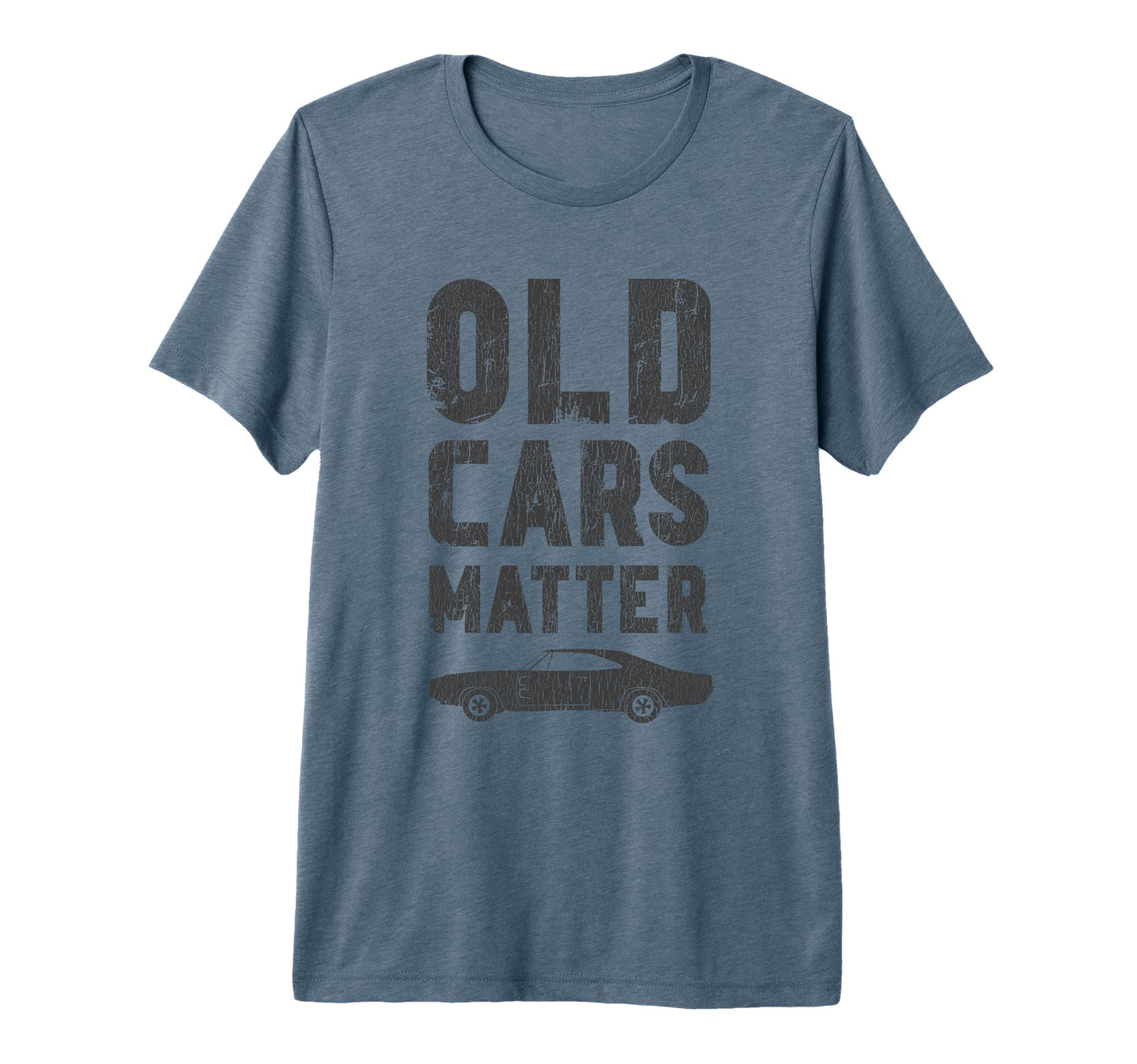 Old Cars Matter Car Show Car Dad Tri T-Shirt - Minimalist Print for Adults - T-Shirt, Sweatshirt, Hoodie