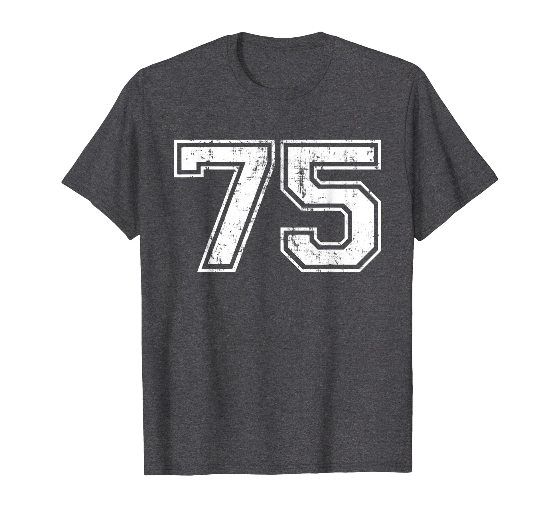 Number 75 Varsity Distressed Sports T-Shirt - Fun Novelty Design Unisex - T-Shirt, Sweatshirt, Hoodie
