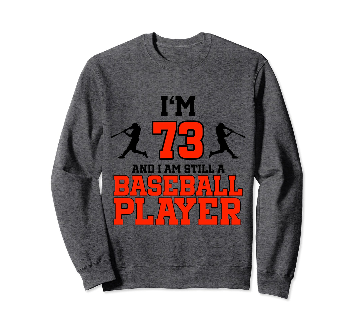 73Rd Birthday Baseball 73 Years Old Sweatshirt - Unique Graphic for Adults - T-Shirt, Sweatshirt, Hoodie