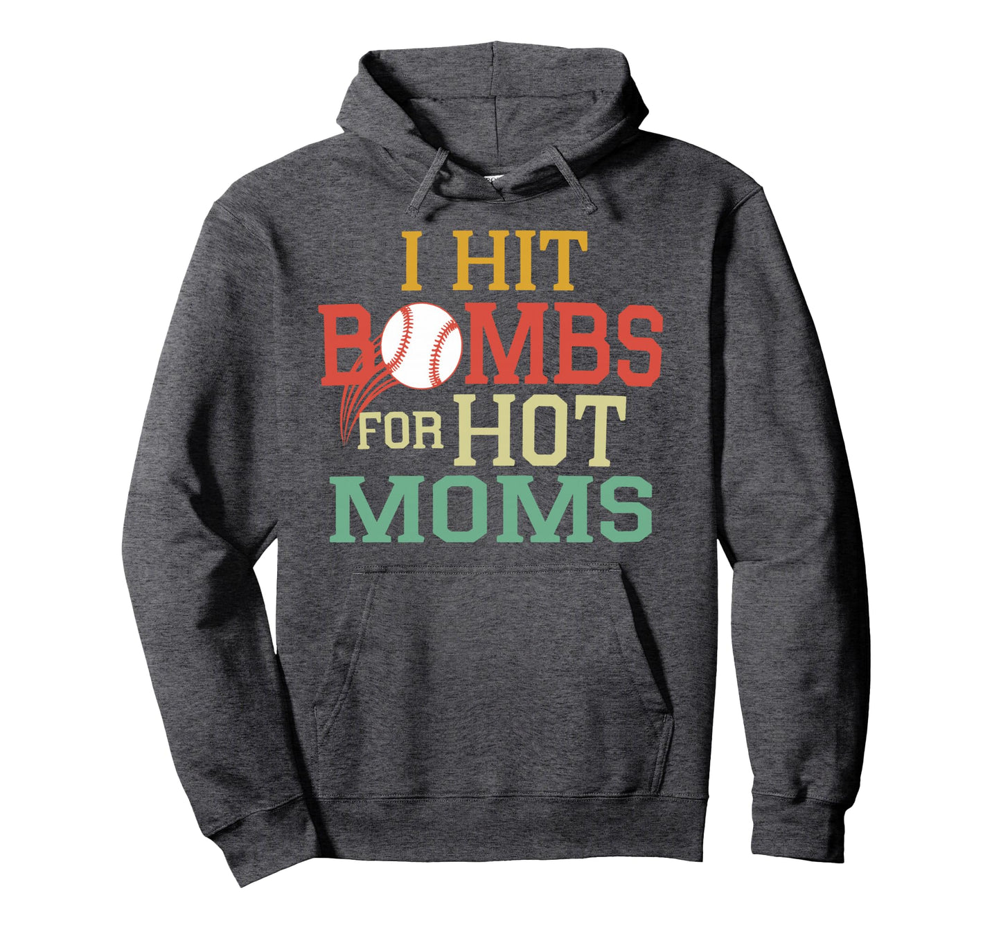 Funny Baseball I Hit Bombs Hot Moms Hoodie - Custom Art Print for Adults - T-Shirt, Sweatshirt, Hoodie