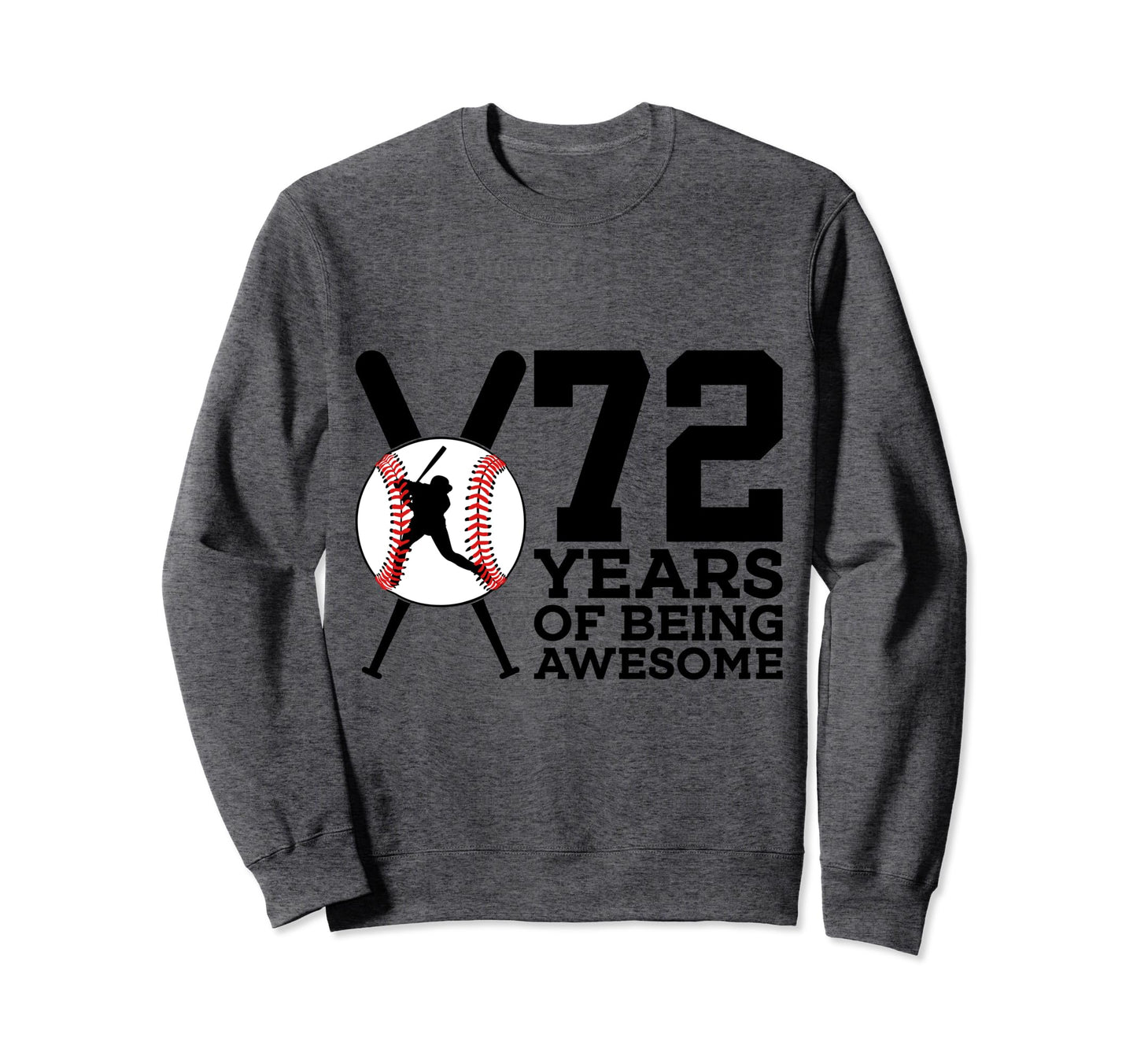 72 Years Being Awesome Baseball Sweatshirt - Minimalist Print for Adults - T-Shirt, Sweatshirt, Hoodie