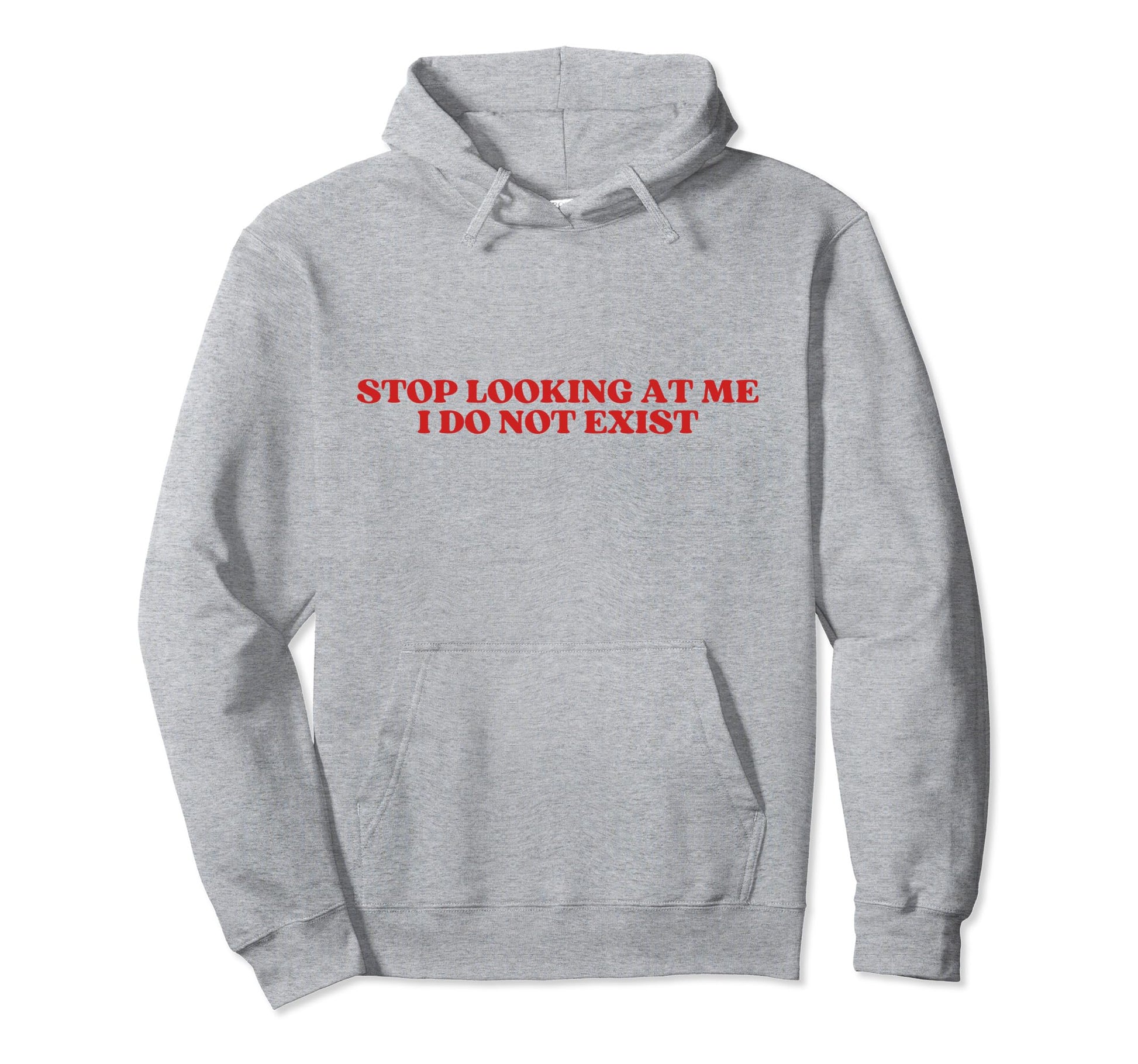 Stop Looking Me I Do Not Exist Y2K Hoodie - Novelty Apparel Unisex - T-Shirt, Sweatshirt, Hoodie
