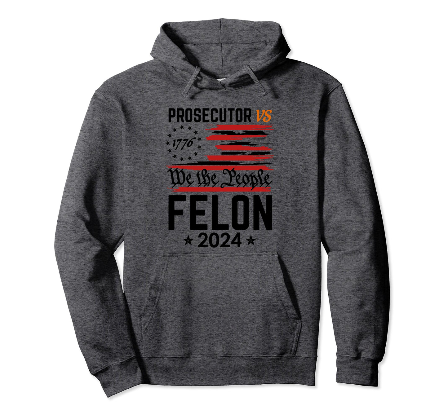 Prosecutor Vs Felon 2024 Stripe Hoodie - Fun Novelty Design for Adults - T-Shirt, Sweatshirt, Hoodie