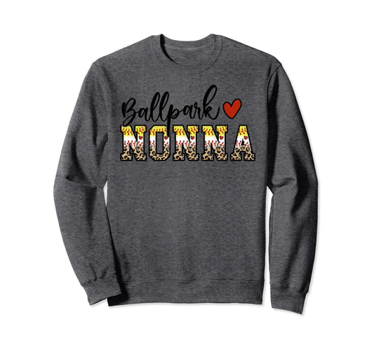 Ballpark Nonna Baseball Softball Mom Sweatshirt - Streetwear Style Unisex - T-Shirt, Sweatshirt, Hoodie