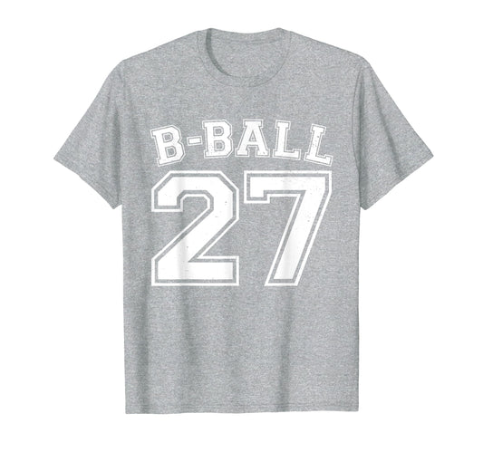 B Ball Basketball Player Number 27 T-Shirt - Unique Graphic Men Women - T-Shirt, Sweatshirt, Hoodie