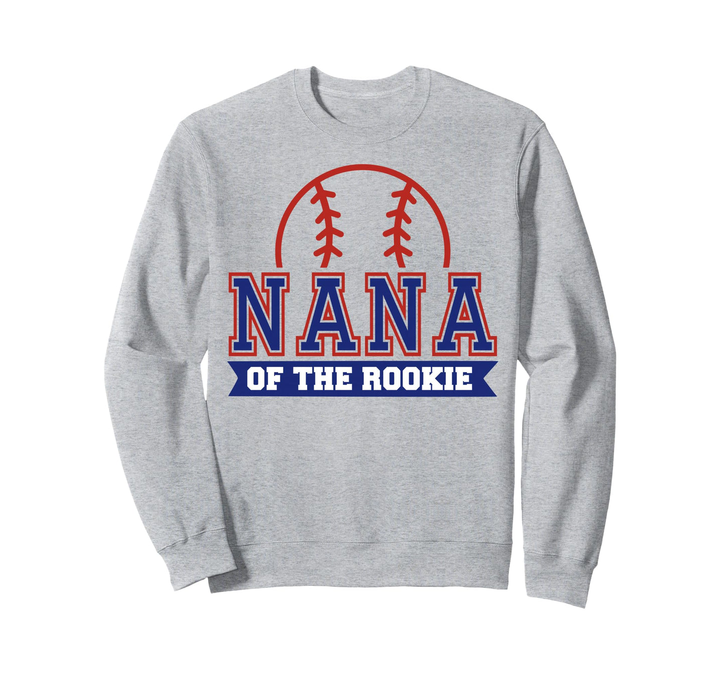 Nana Rookie 1St Birthday Baseball Sweatshirt - Graphic Print for Adults - T-Shirt, Sweatshirt, Hoodie