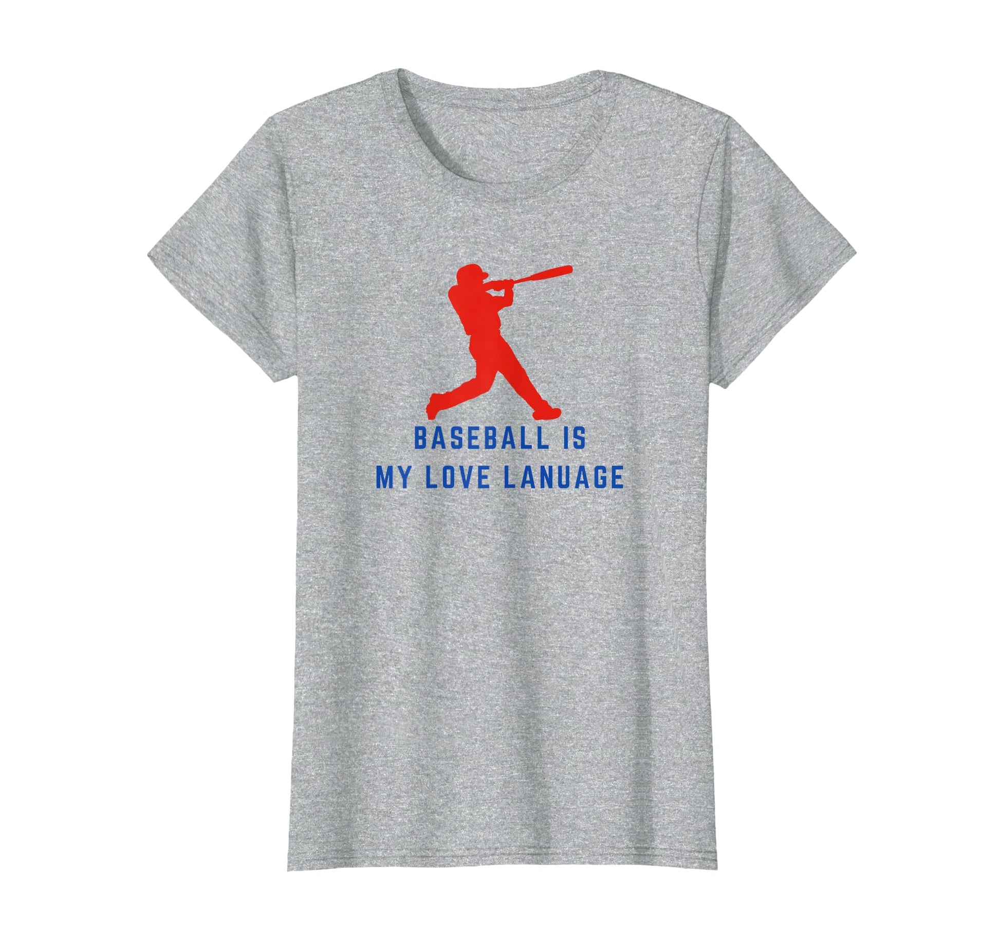 Baseball Is My Love Language Baseball T-Shirt - Streetwear Style Unisex - T-Shirt, Sweatshirt, Hoodie