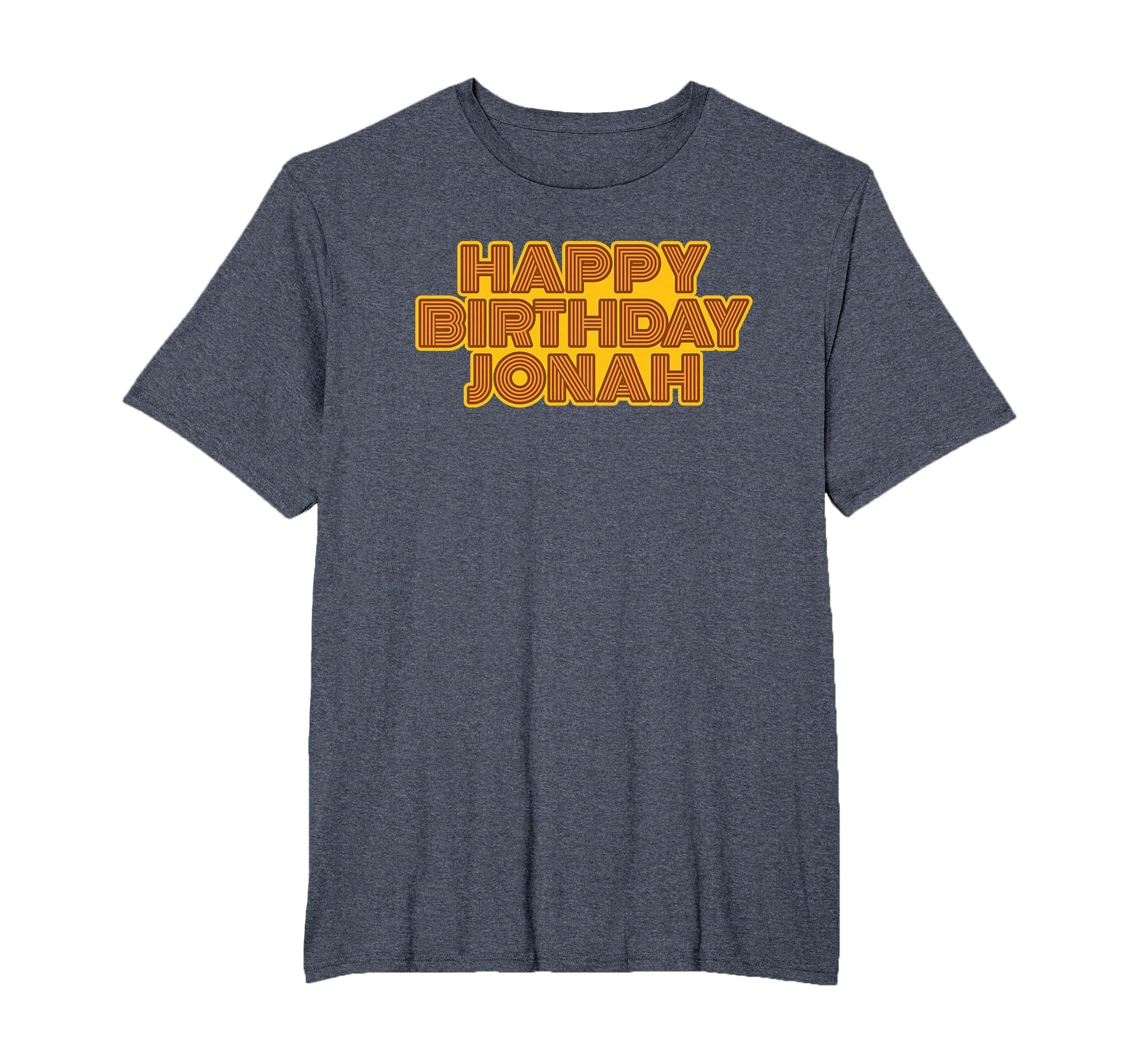 Happy Birthday Jonah Personalized T-Shirt - Casual Everyday Wear Unisex - T-Shirt, Sweatshirt, Hoodie