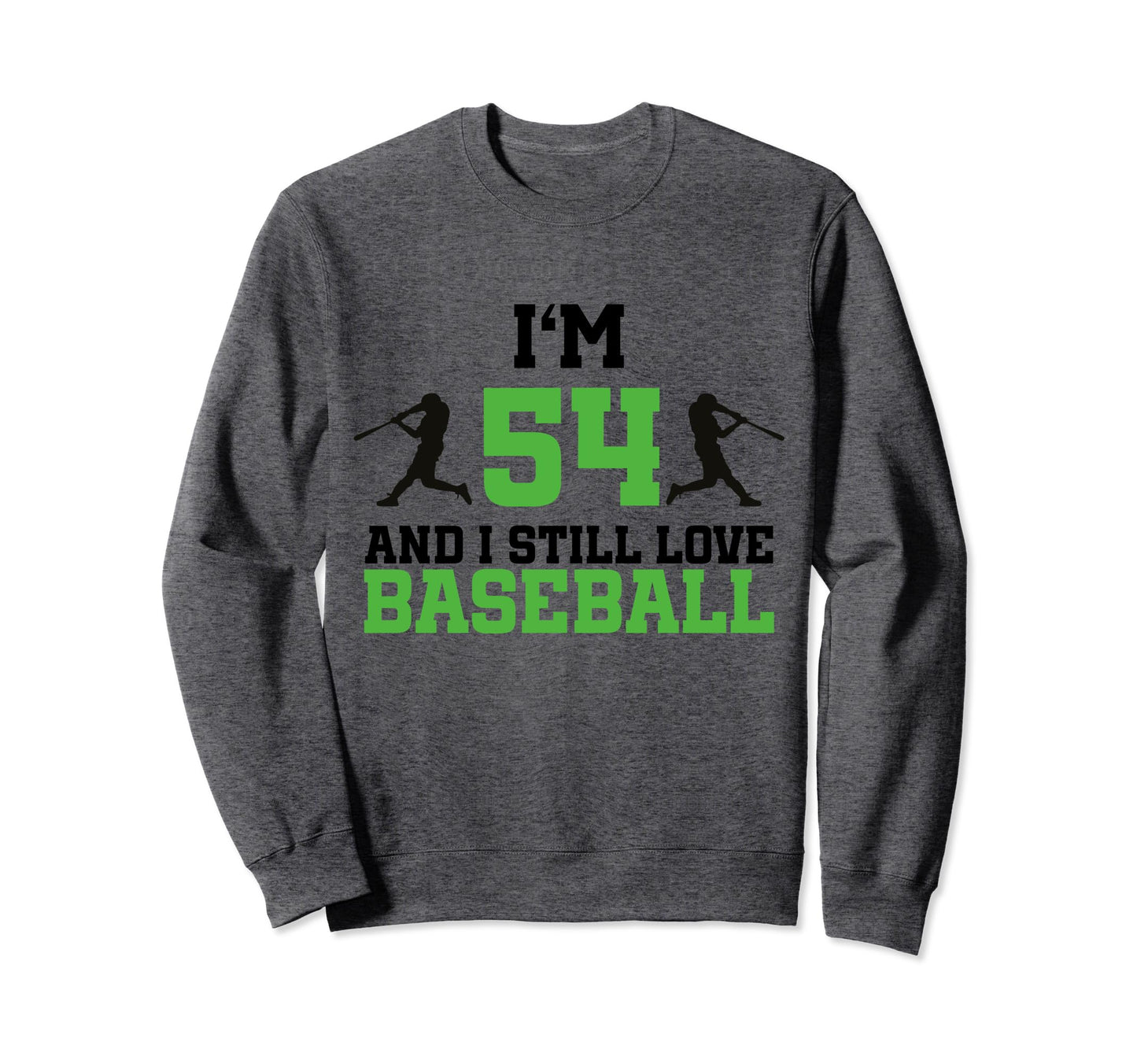 54Th Birthday Baseball 54 Years Sweatshirt - Casual Everyday Wear Unisex - T-Shirt, Sweatshirt, Hoodie