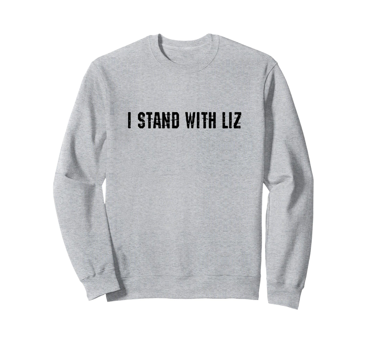 Stand Liz Cheney Grunge Typography Sweatshirt - Trendy Graphic Men Women - T-Shirt, Sweatshirt, Hoodie
