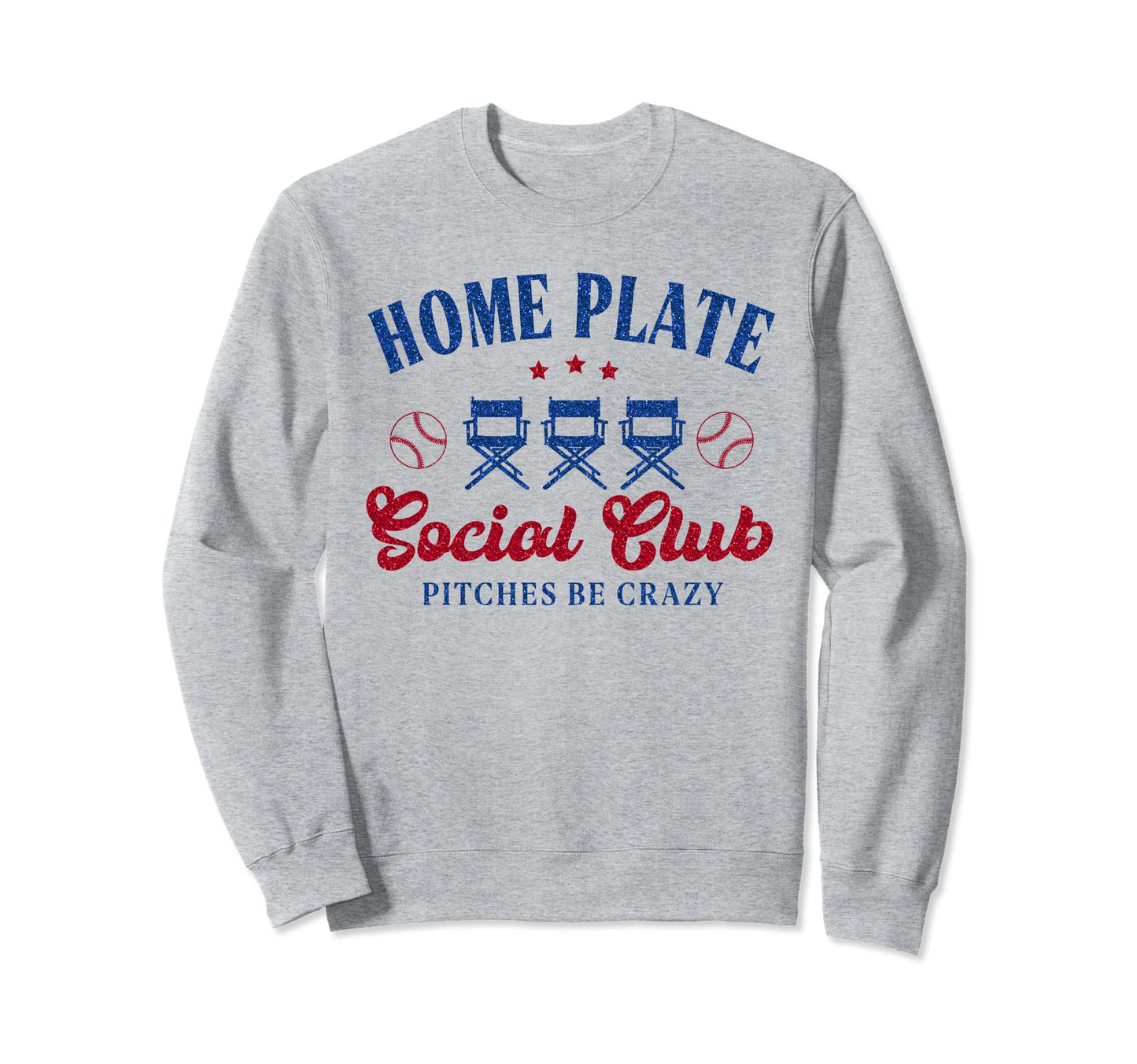 Home Plate Social Club Pitches Be Sweatshirt - Casual Everyday Wear Unisex - T-Shirt, Sweatshirt, Hoodie